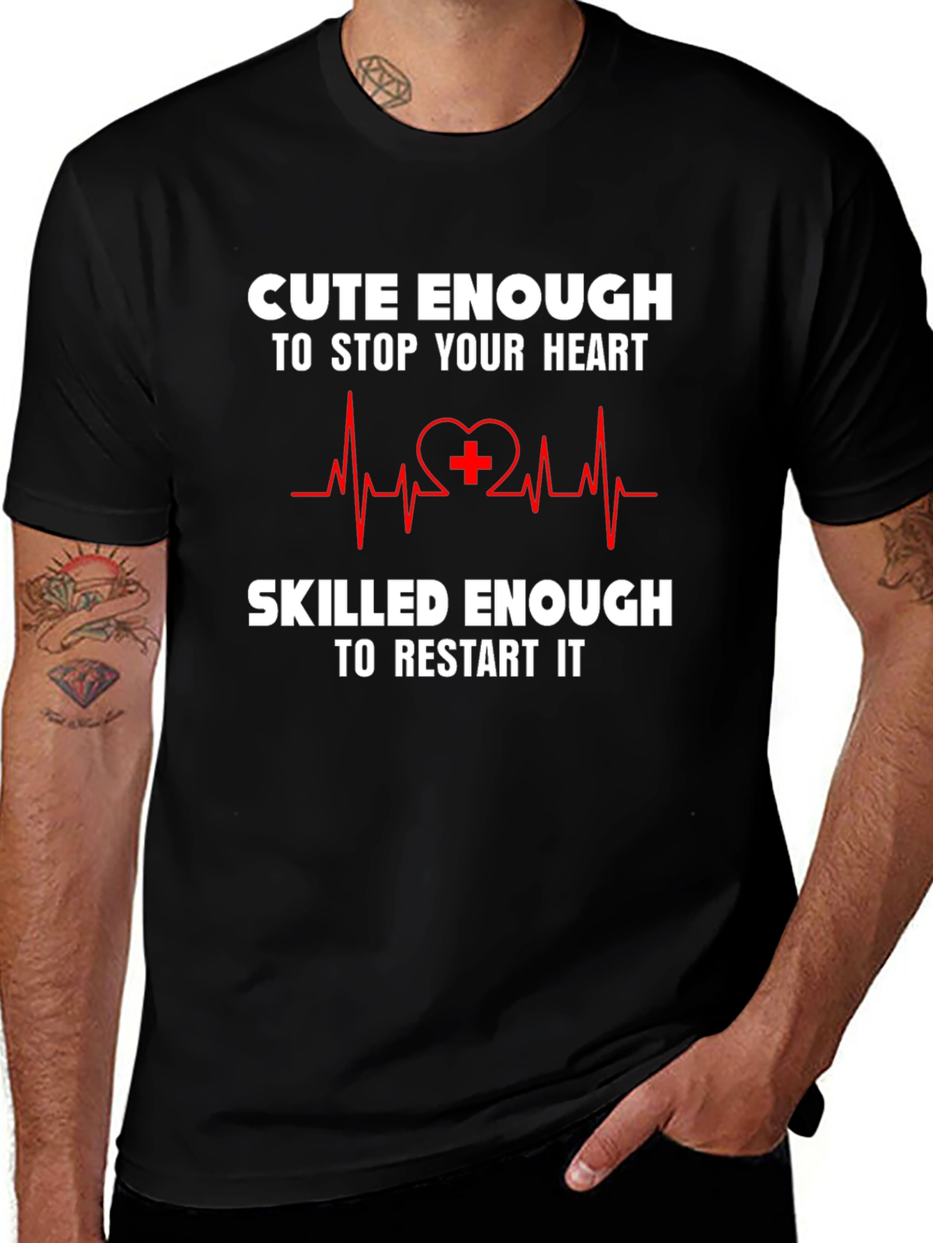 Cute Enough to Stop Your Heart T-Shirt