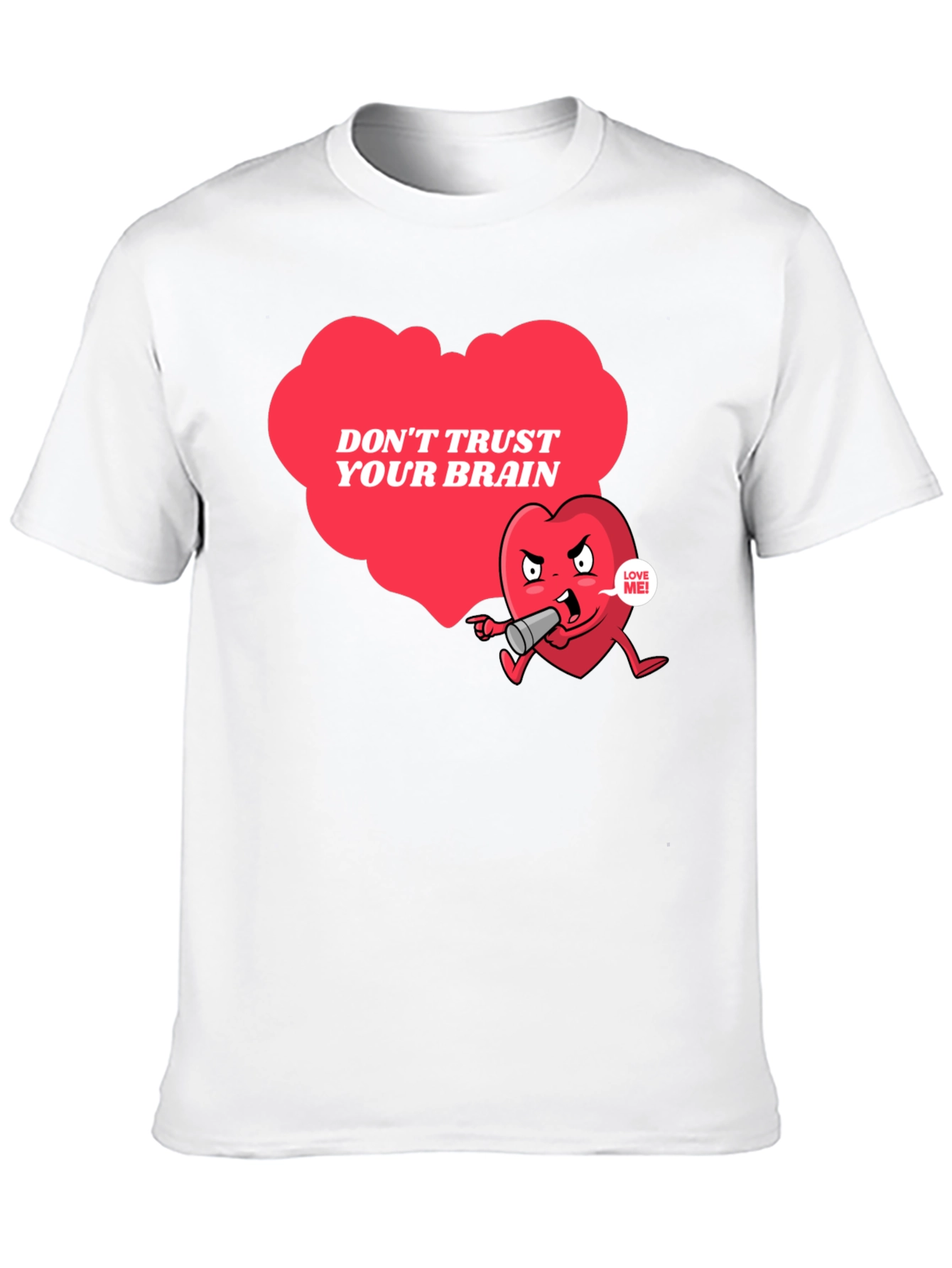 Dont Trust Your Brain Graphic T-Shirt