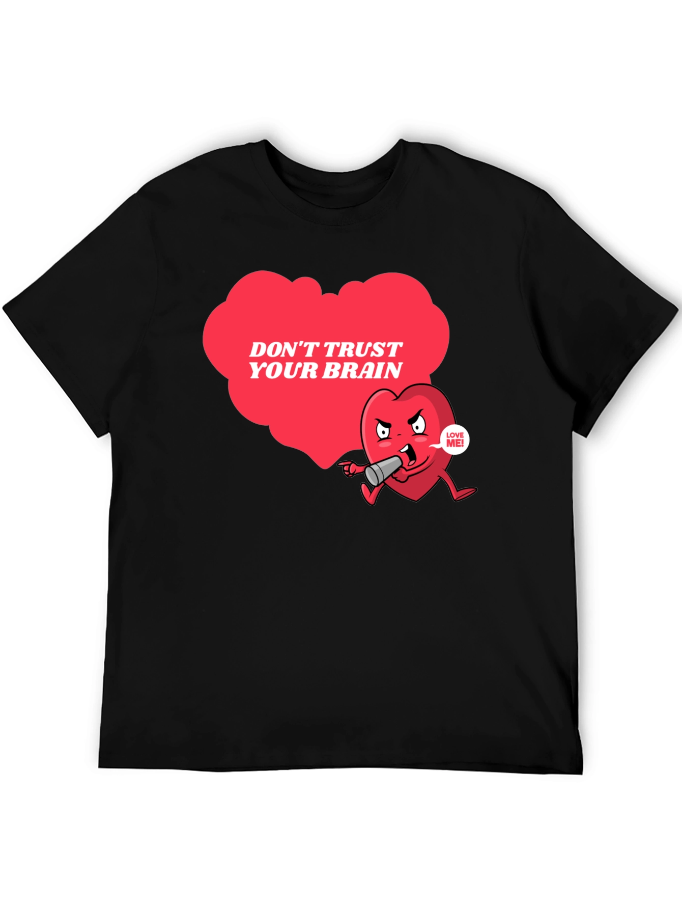 Dont Trust Your Brain Graphic T-Shirt