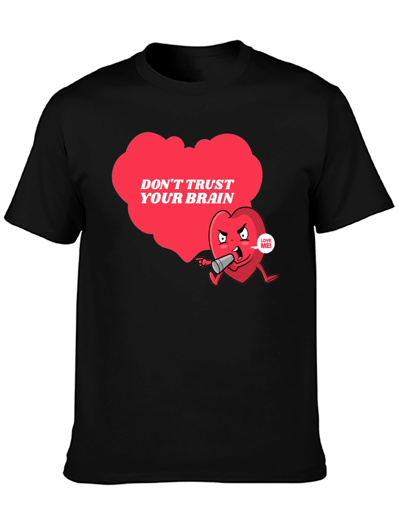 Dont Trust Your Brain Graphic T-Shirt