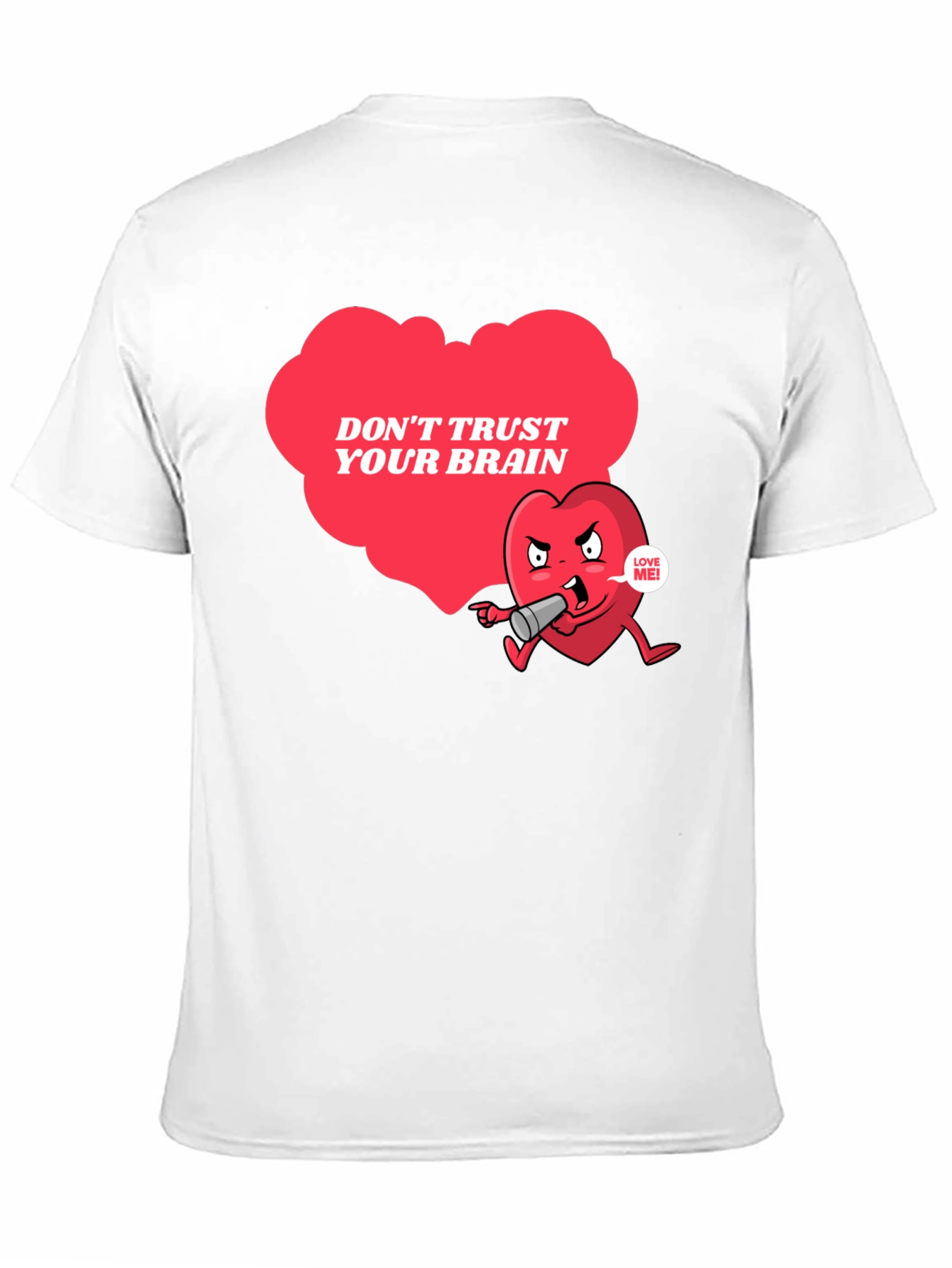 Dont Trust Your Brain Graphic T-Shirt