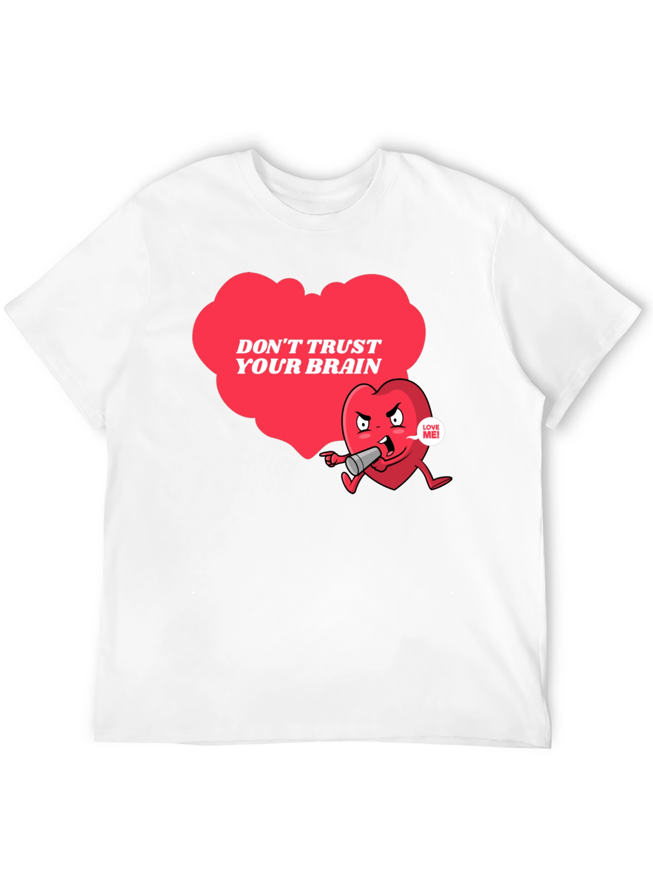 Dont Trust Your Brain Graphic T-Shirt