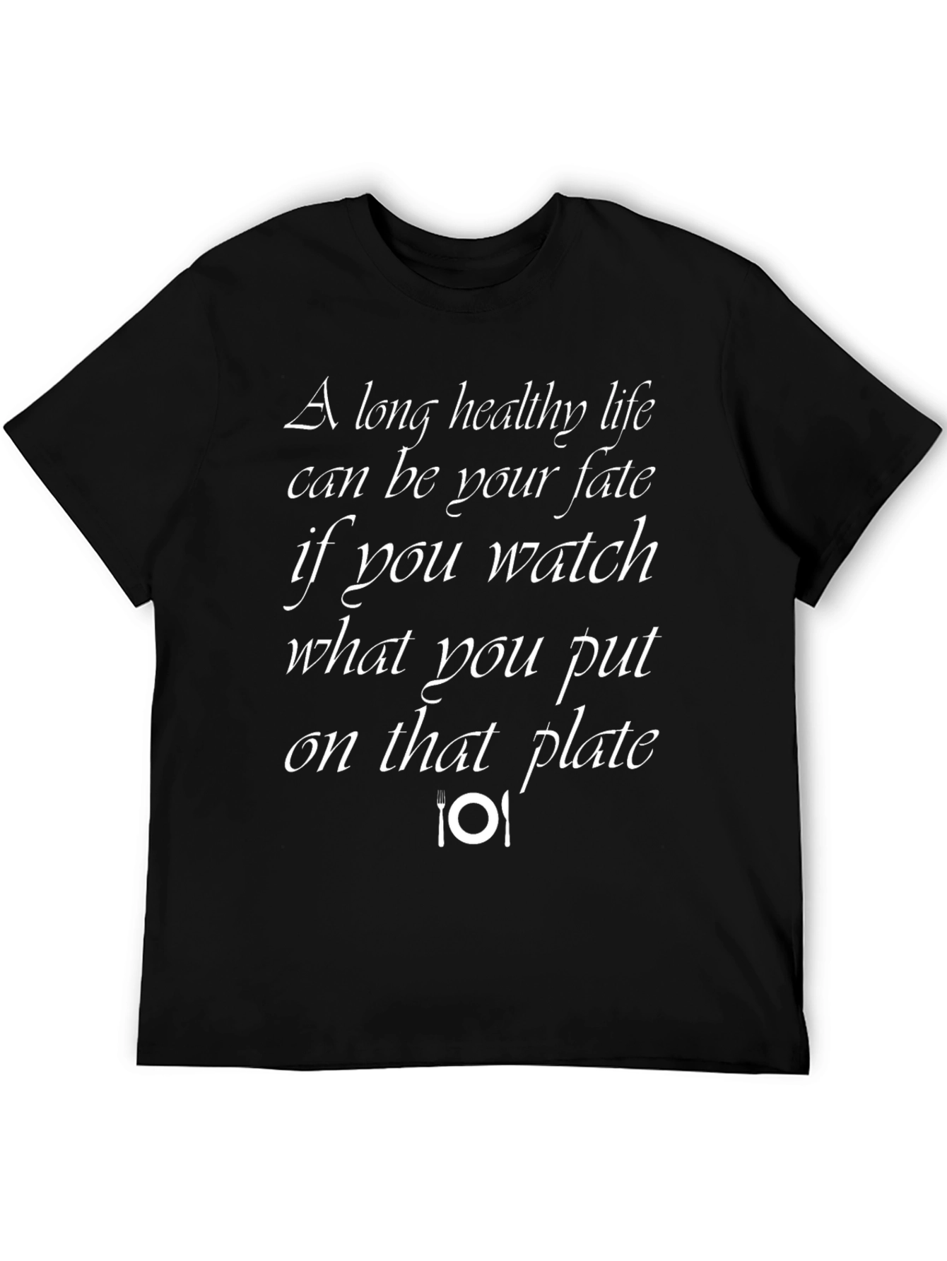 Healthy Life T-Shirt - Watch What You Eat