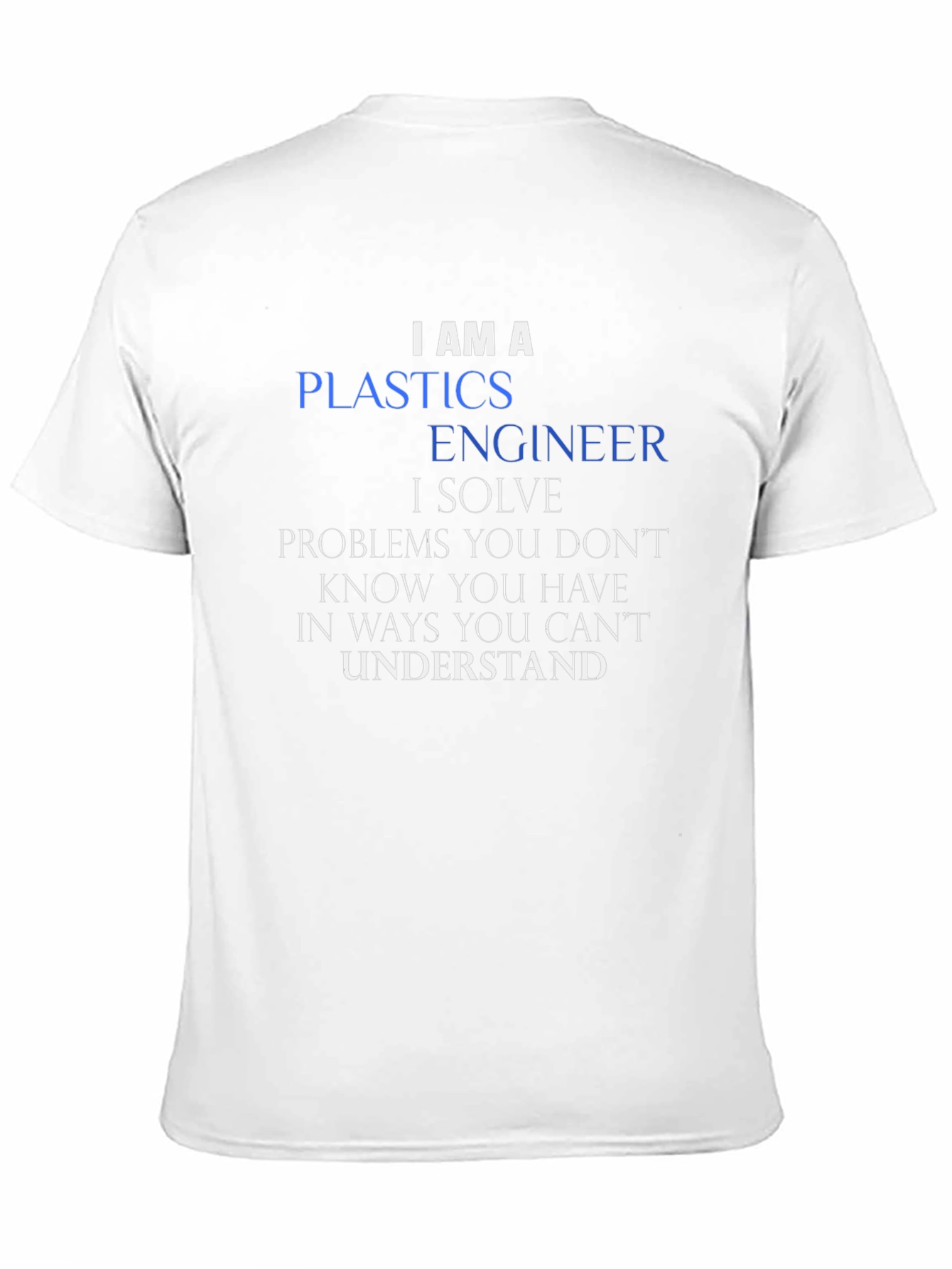Plastics Engineer T-Shirt - Funny Profession Tee