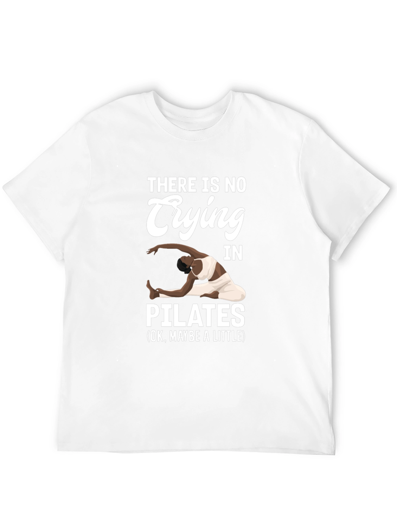 Pilates T-Shirt - No Crying Maybe a Little