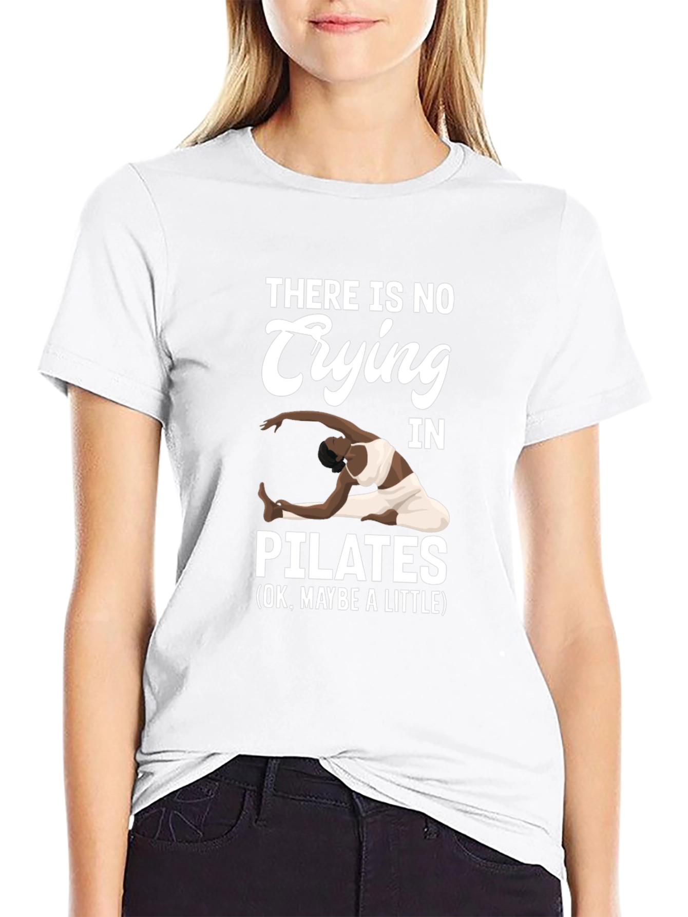 Pilates T-Shirt - No Crying Maybe a Little