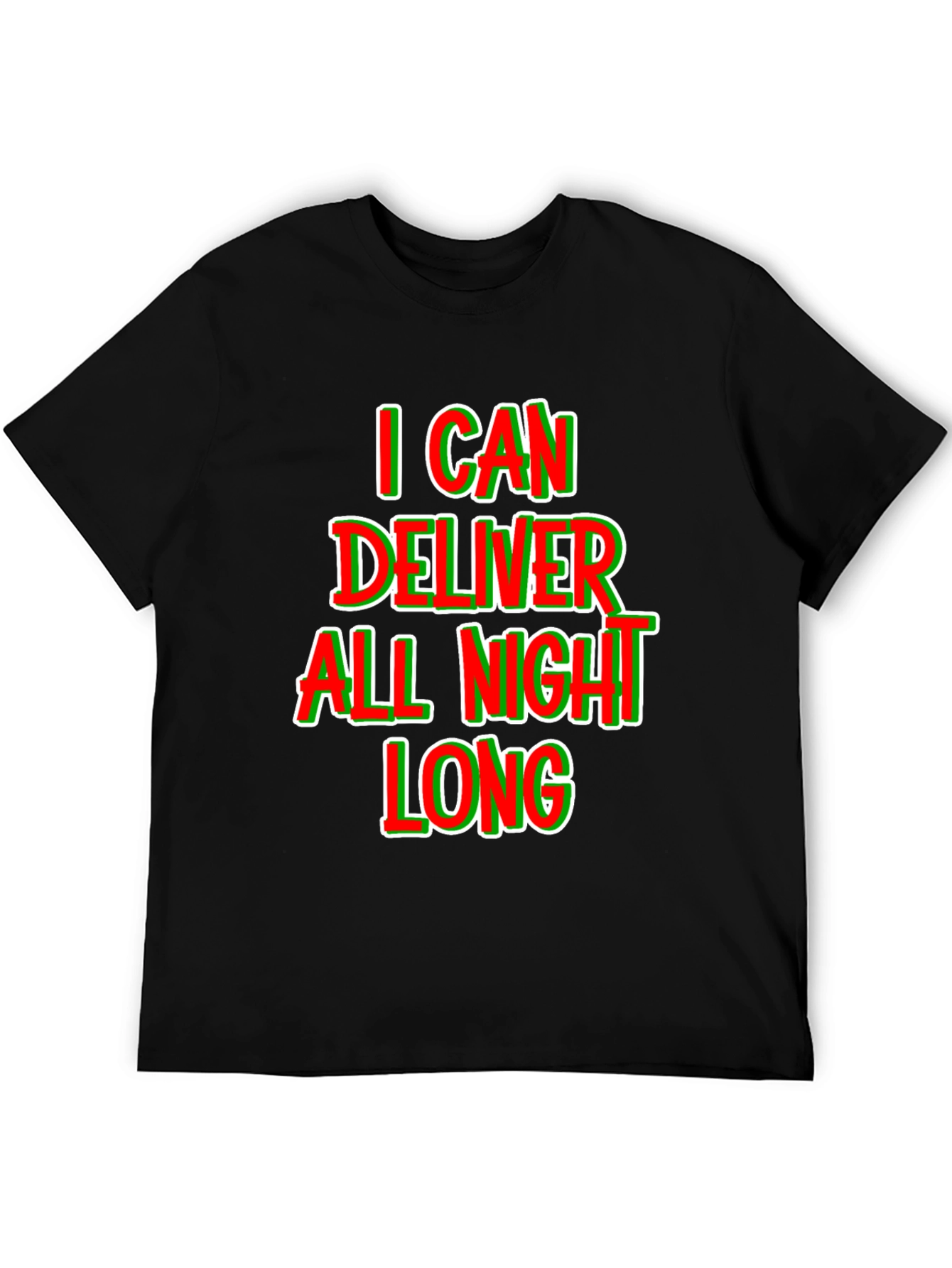 I Can Deliver All Night Long T-Shirt