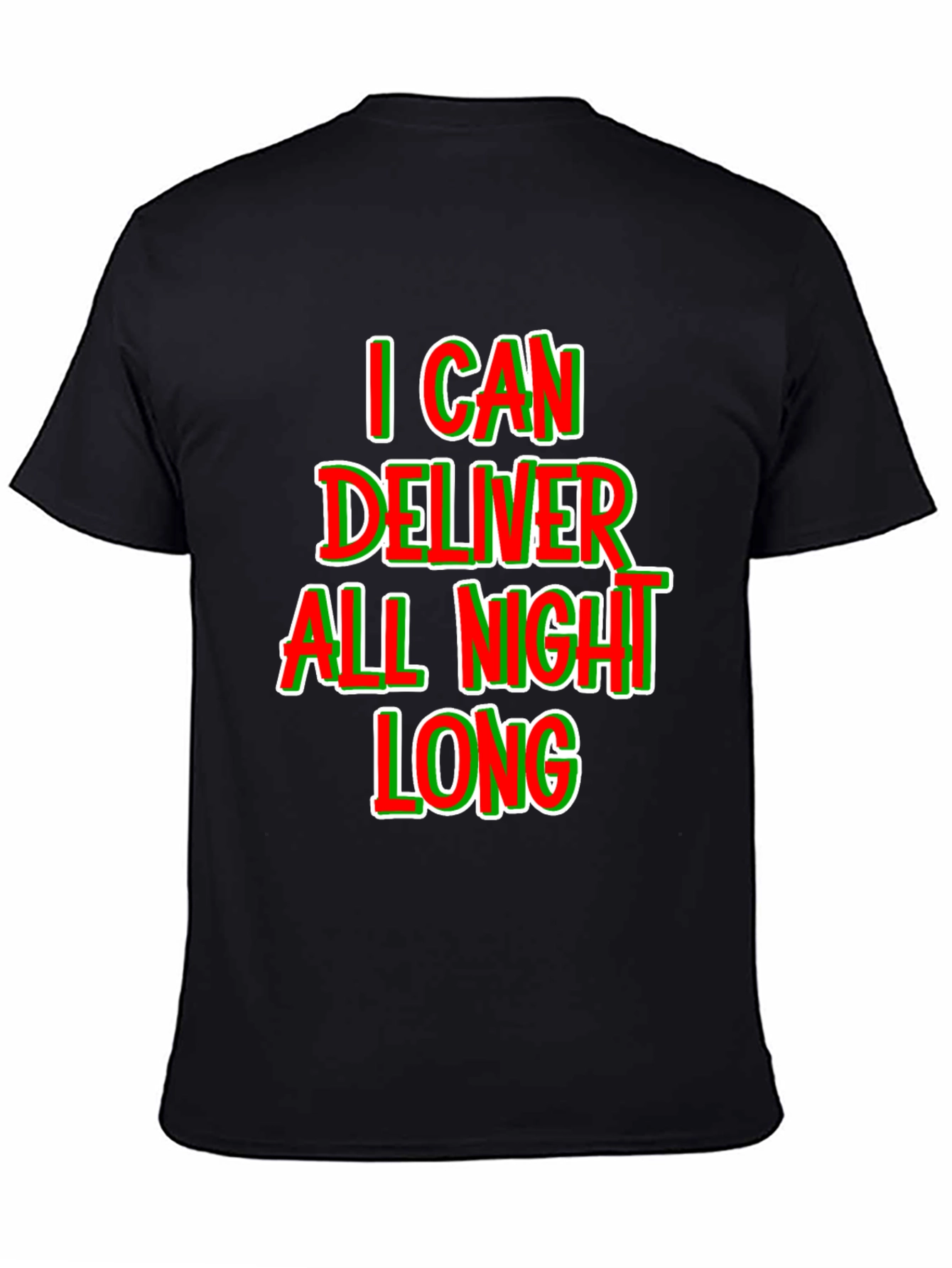 I Can Deliver All Night Long T-Shirt