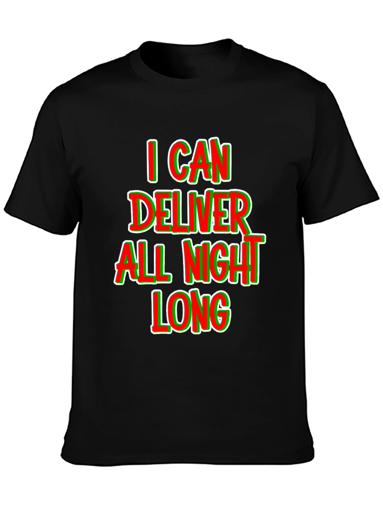 I Can Deliver All Night Long T-Shirt