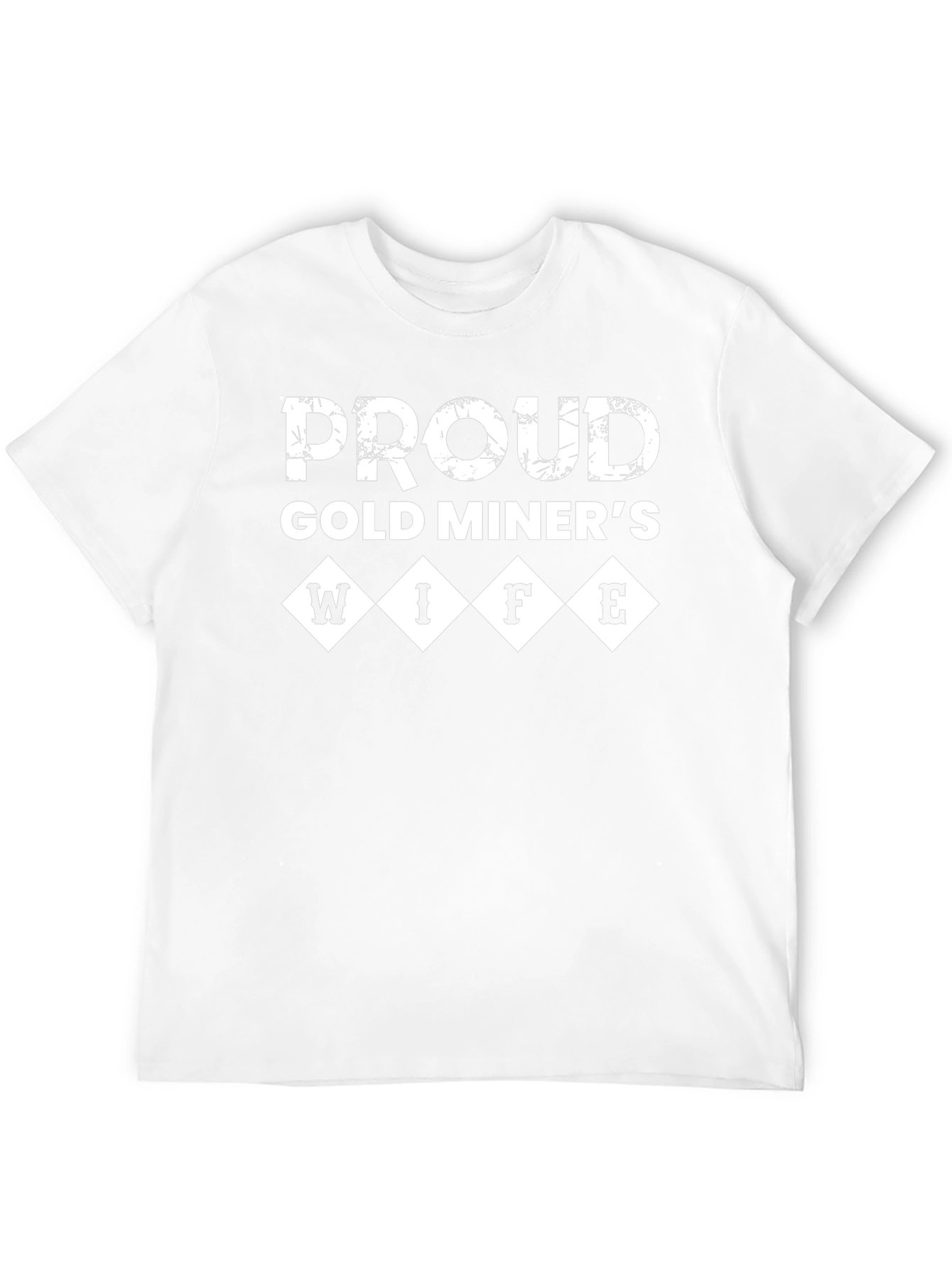 Proud Gold Miners Wife T-Shirt