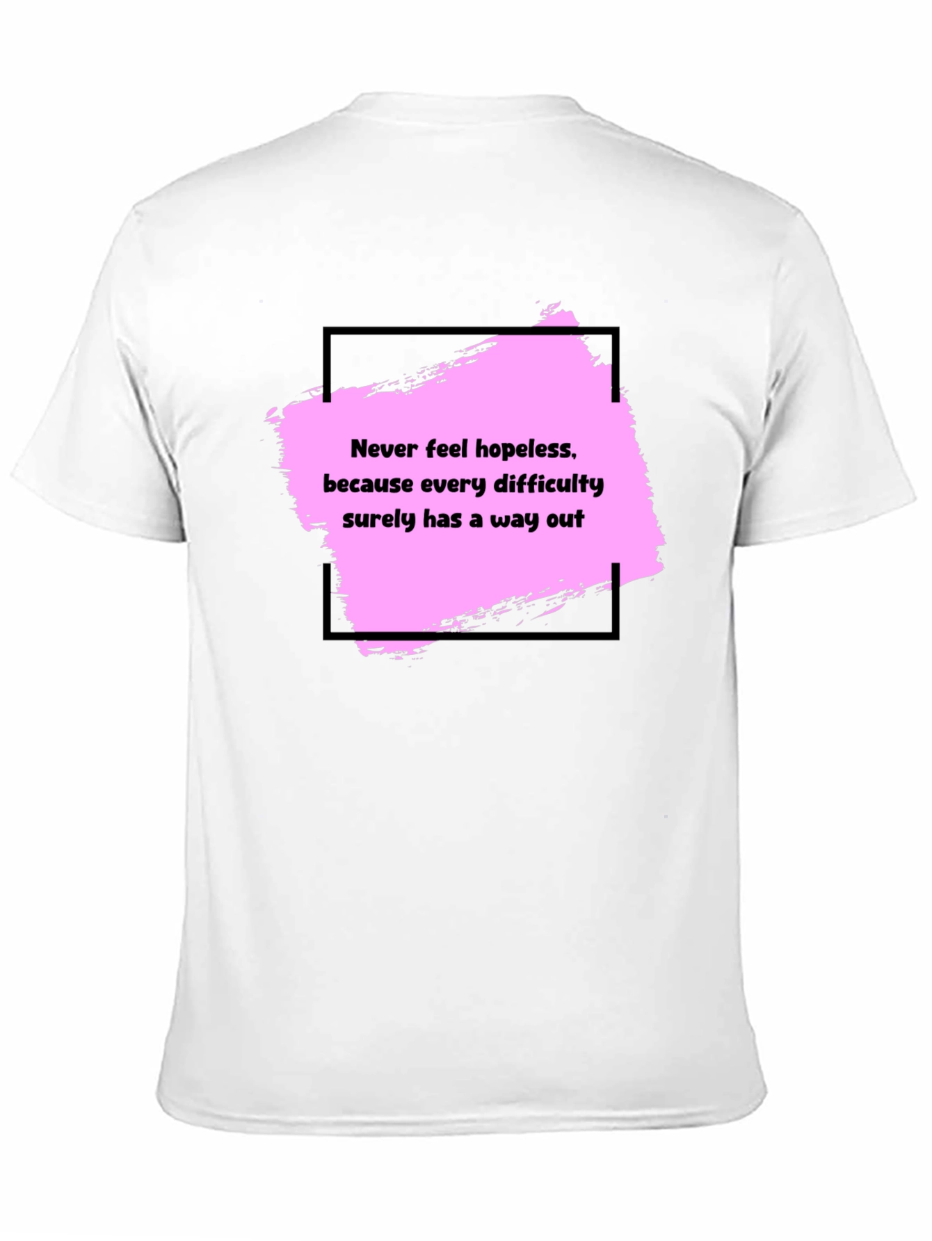 Motivational Black T-Shirt: Never Feel Hopeless