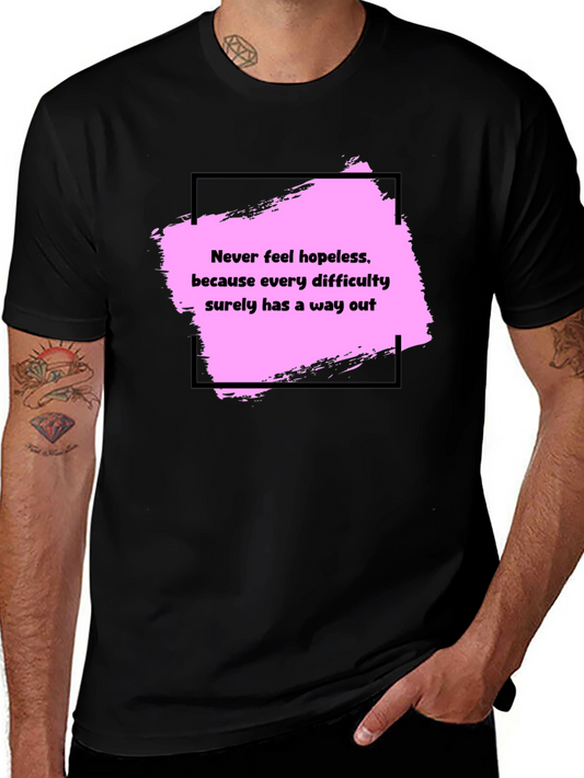 Motivational Black T-Shirt: Never Feel Hopeless