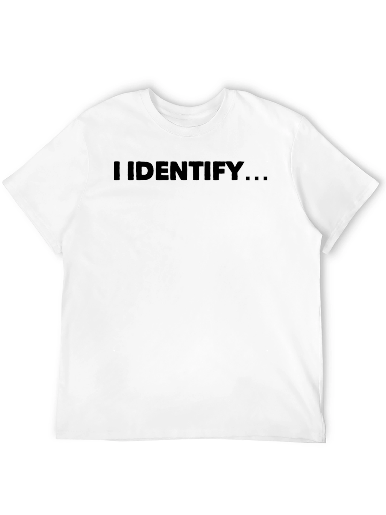 I IDENTIFY... Black Graphic Tee