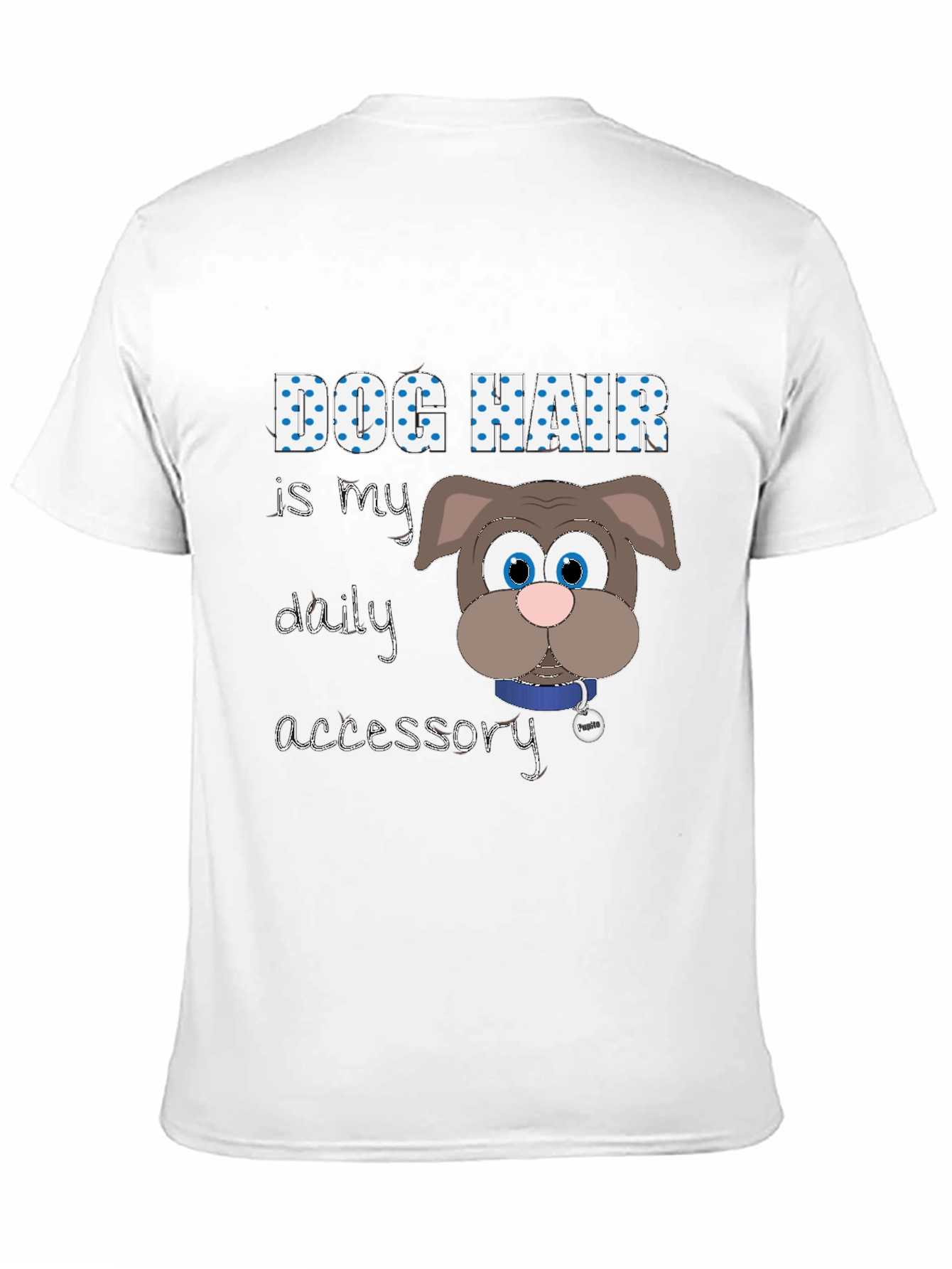 Dog Hair is My Accessory Graphic T-Shirt