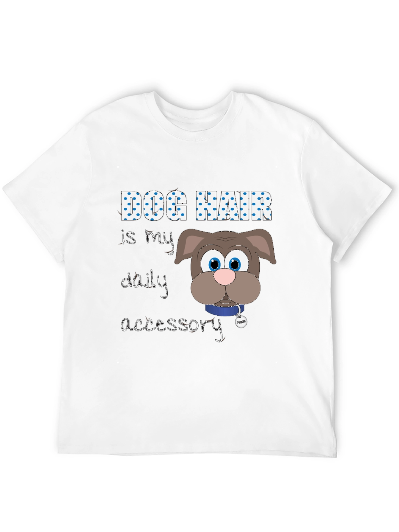 Dog Hair is My Accessory Graphic T-Shirt