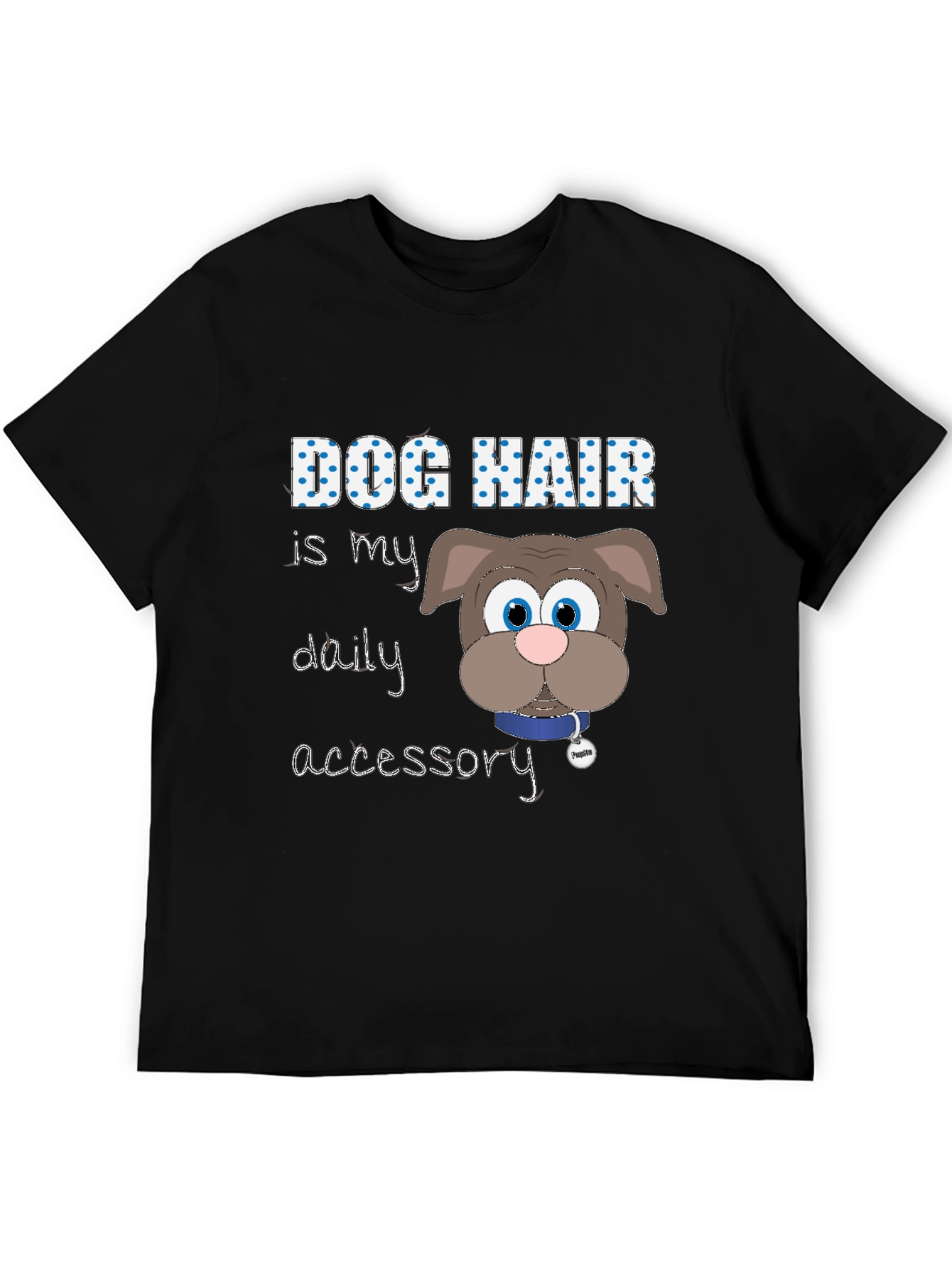 Dog Hair is My Accessory Graphic T-Shirt