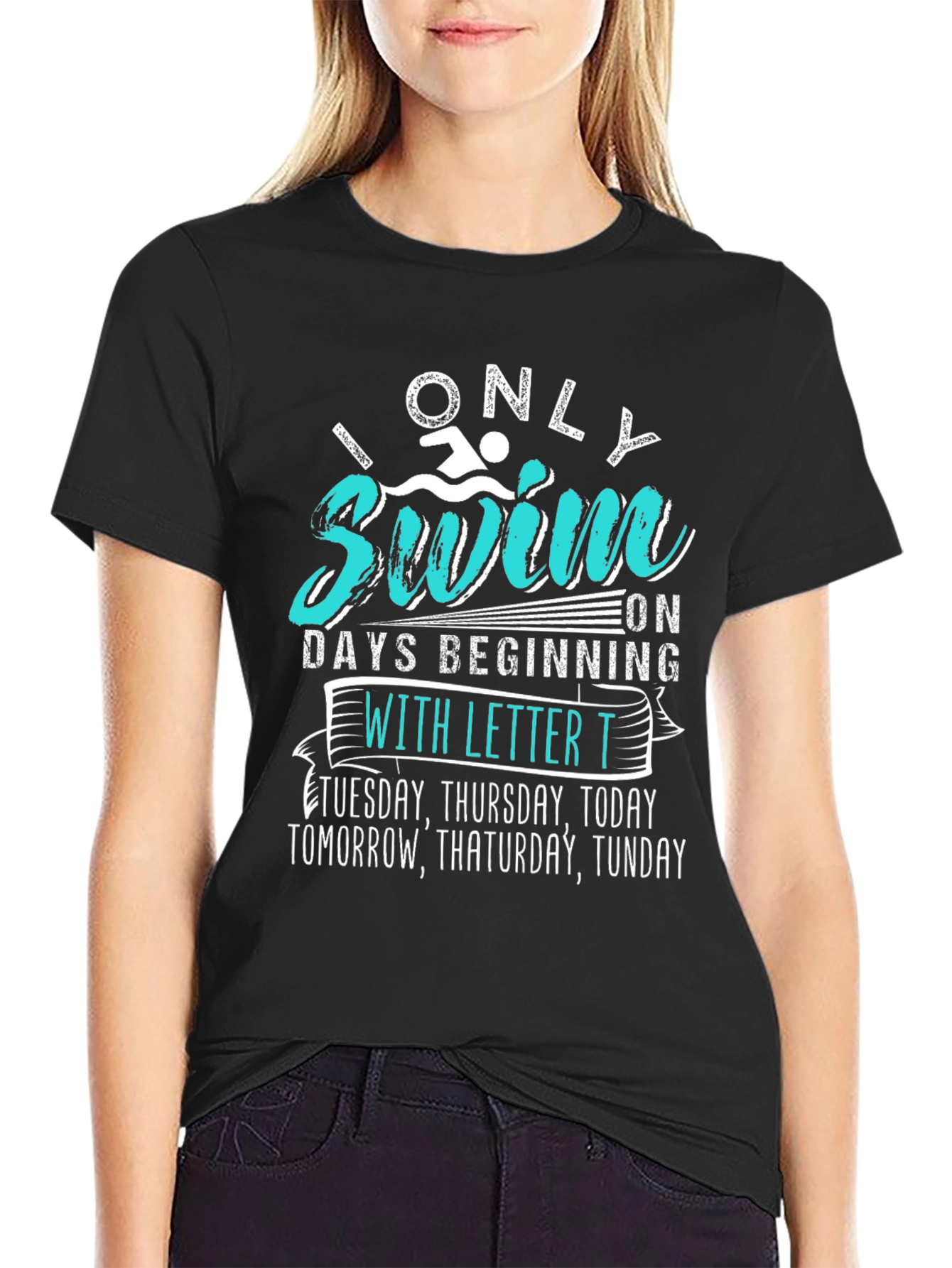 Funny Swimmer T-Shirt - Only Swim on T Days