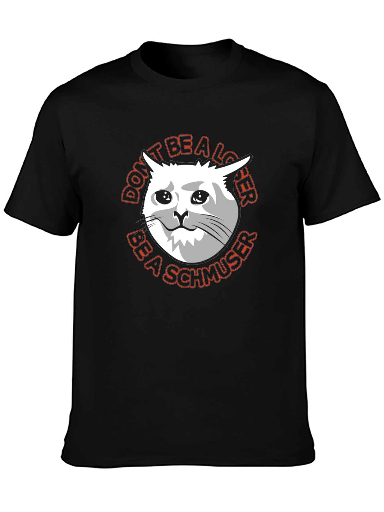 Dont Be a Loser Cat Meme Graphic T-Shirt