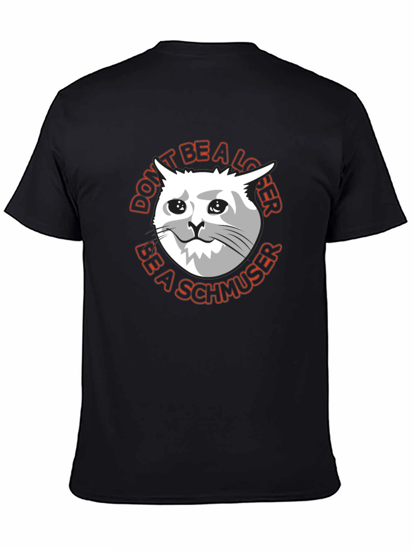 Dont Be a Loser Cat Meme Graphic T-Shirt