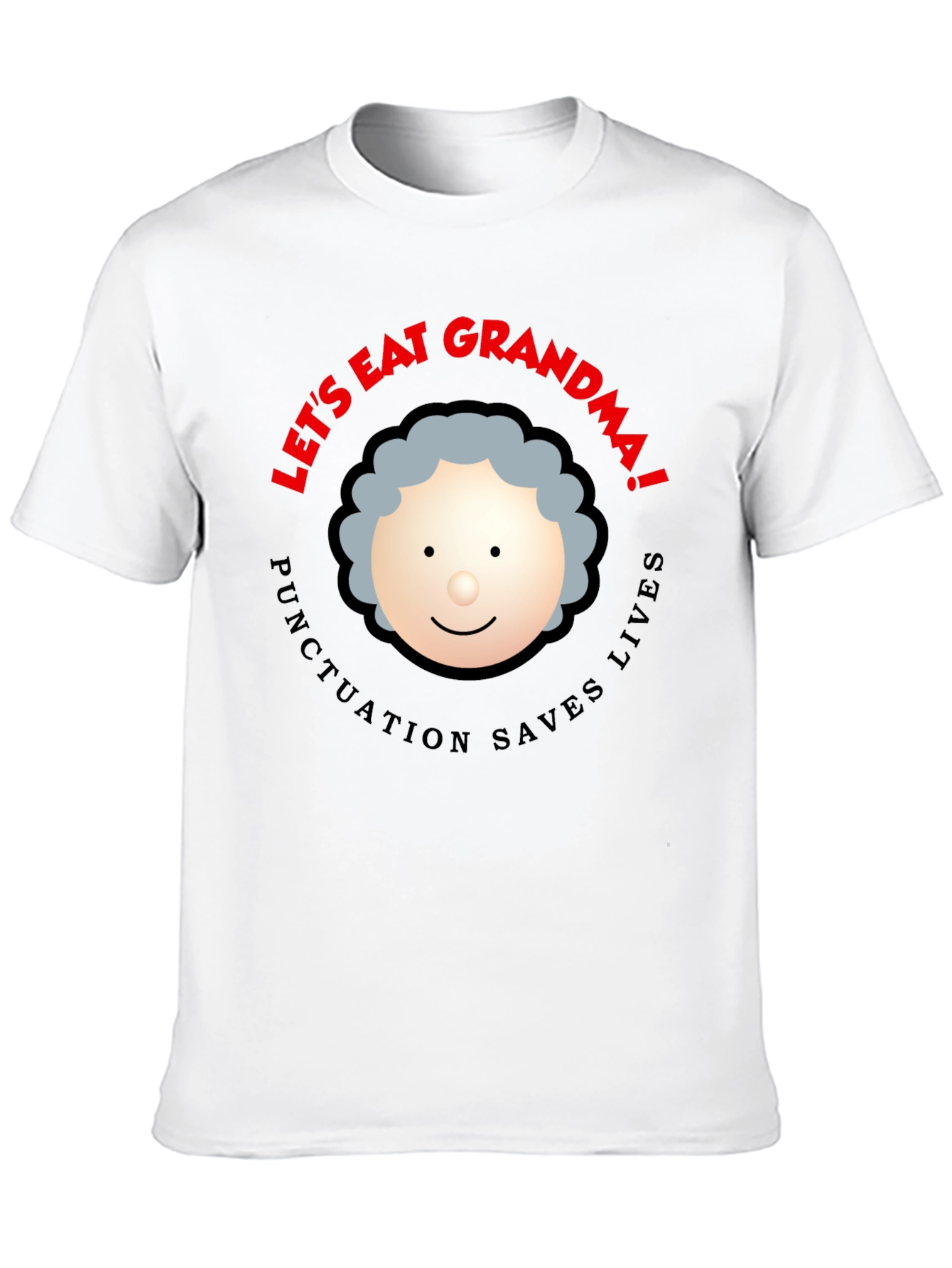 Lets Eat Grandma! Punctuation Saves Lives Black T-Shirt