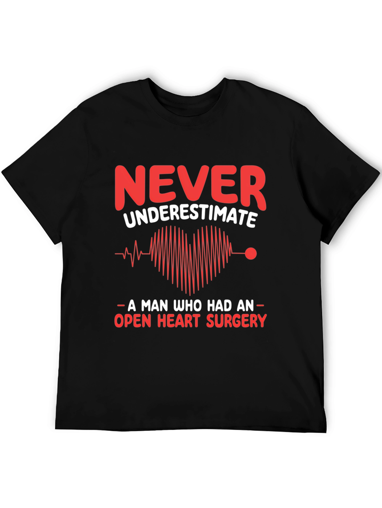 Open Heart Surgery Survivor T-Shirt - Never Underestimate