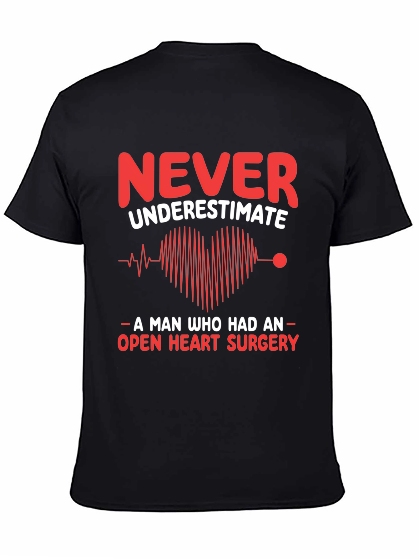 Open Heart Surgery Survivor T-Shirt - Never Underestimate