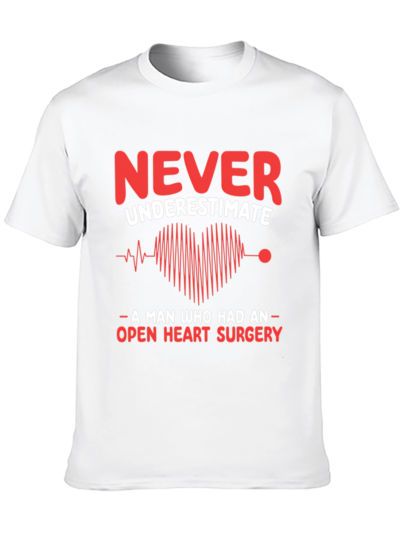 Open Heart Surgery Survivor T-Shirt - Never Underestimate