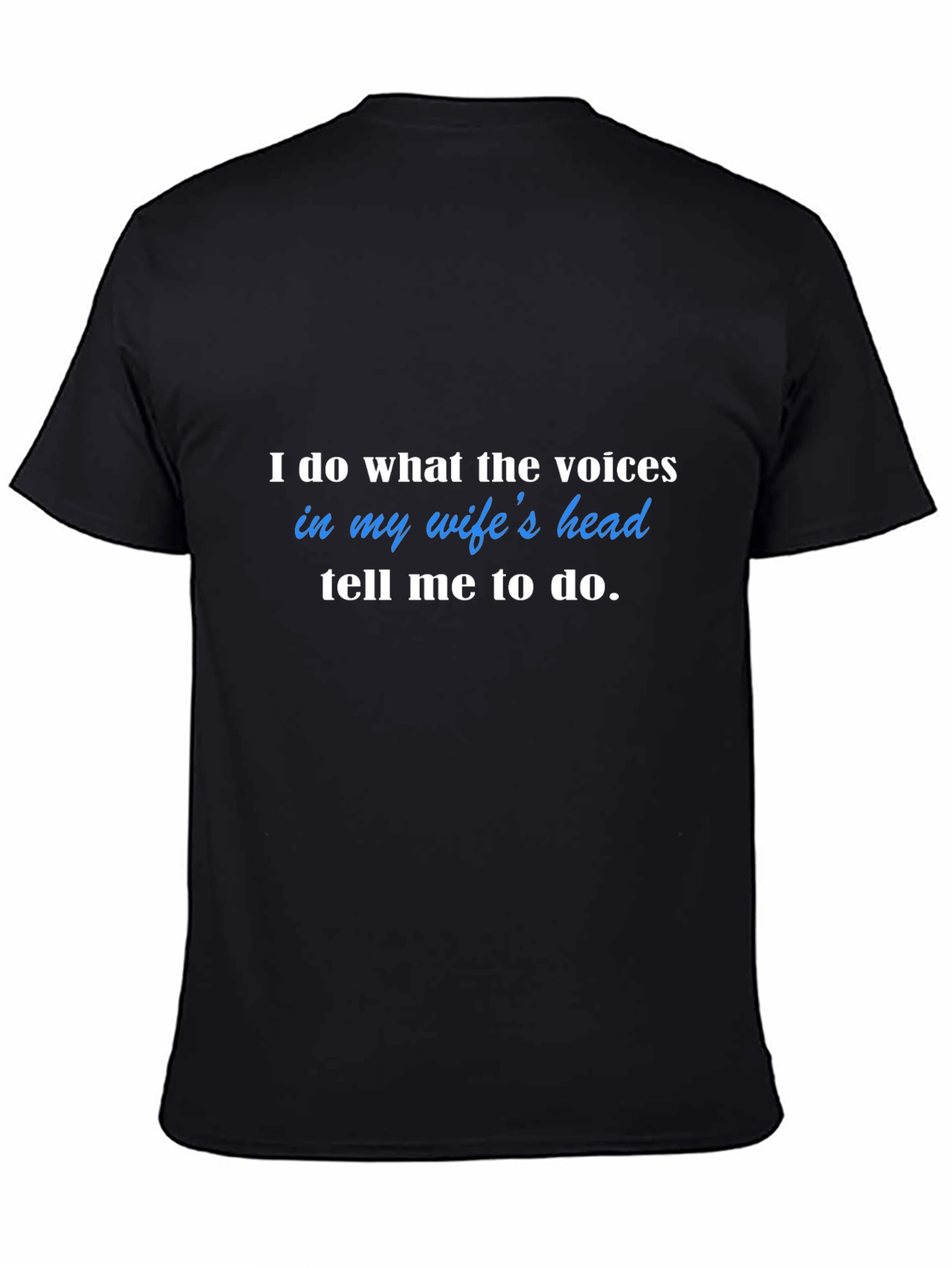 Humorous Wifes Voices Black T-Shirt
