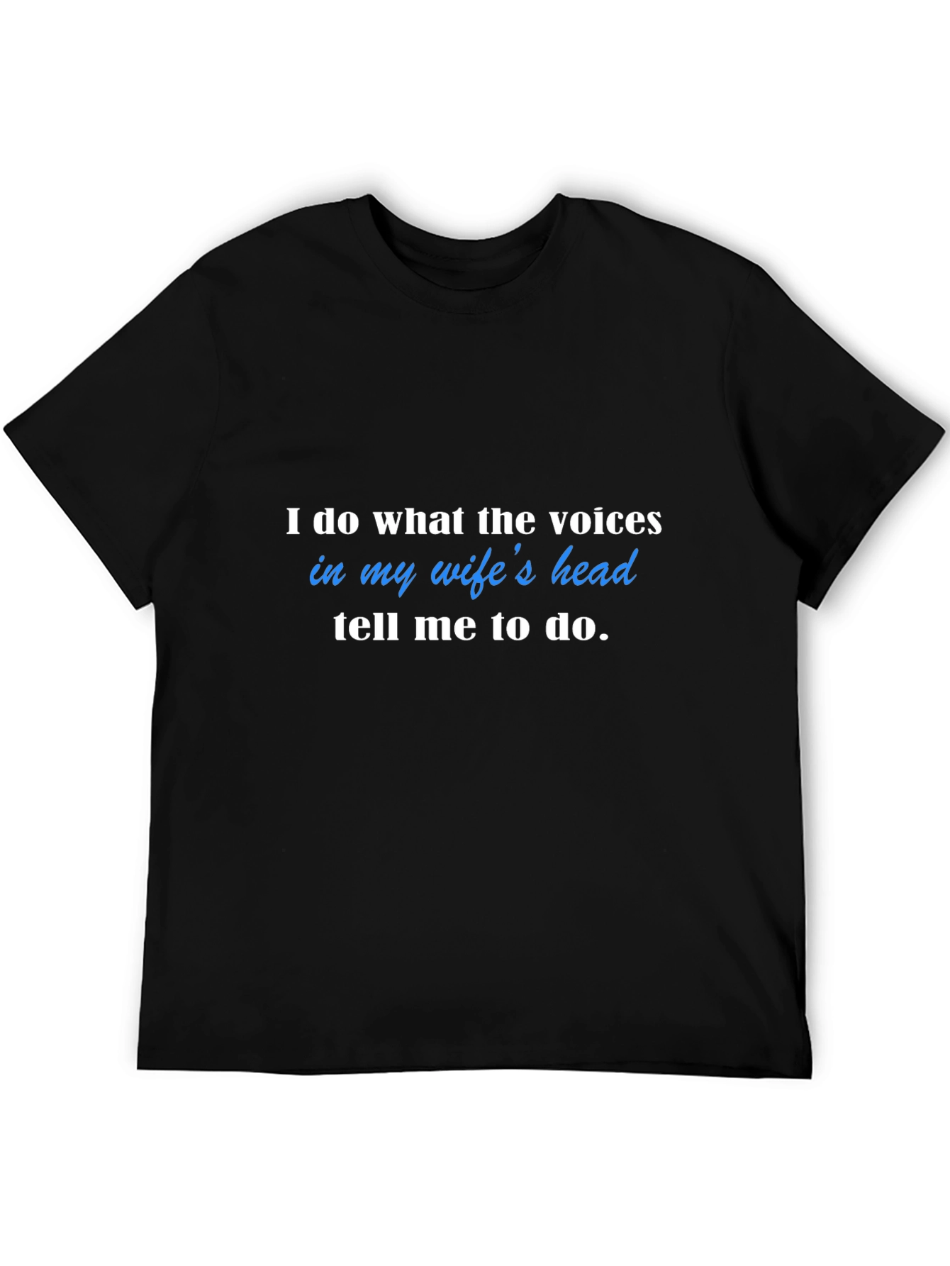 Humorous Wifes Voices Black T-Shirt