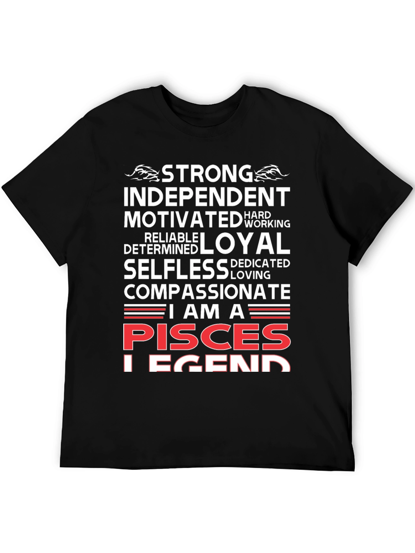 Pisces Legend T-Shirt - Strong Independent Compassionate
