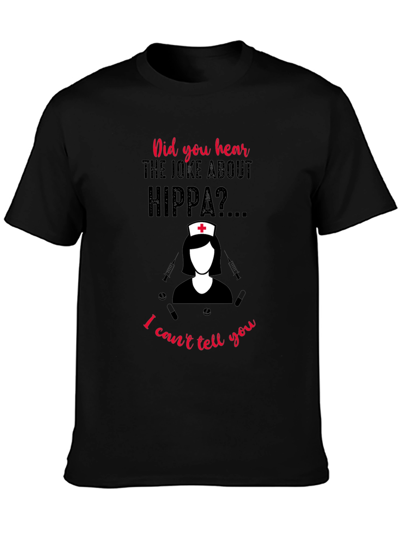 HIPPA Joke Nurse T-Shirt