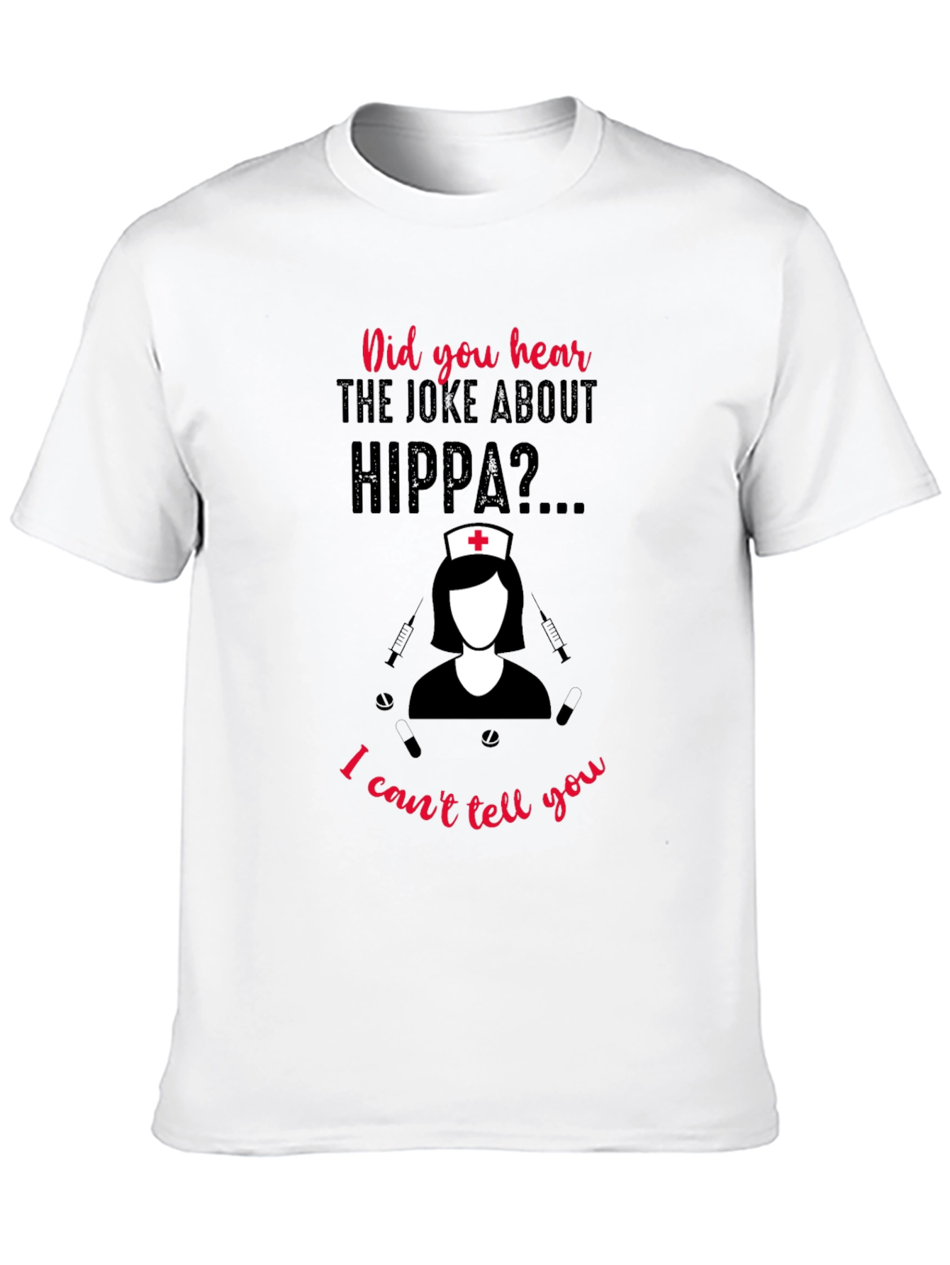 HIPPA Joke Nurse T-Shirt
