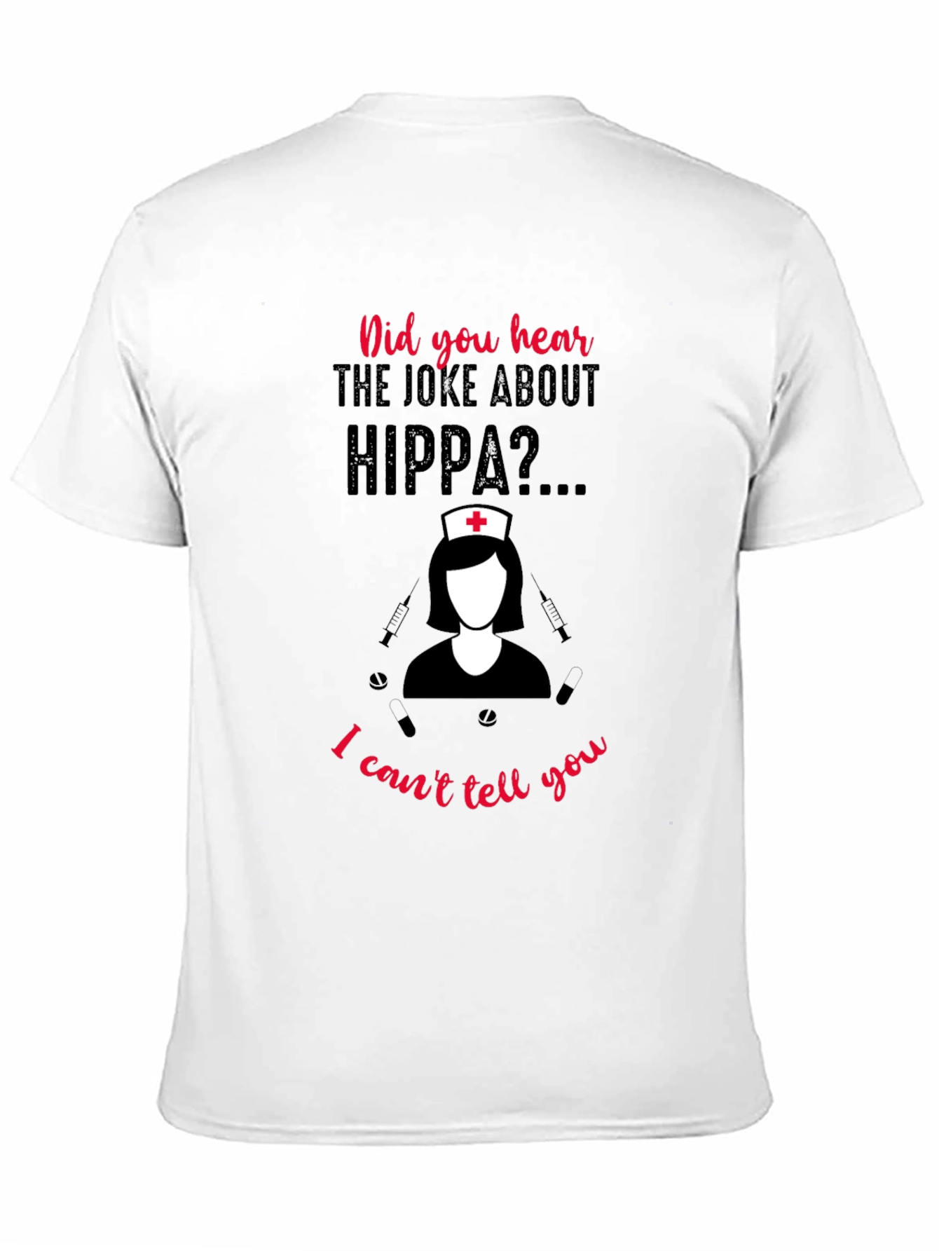 HIPPA Joke Nurse T-Shirt