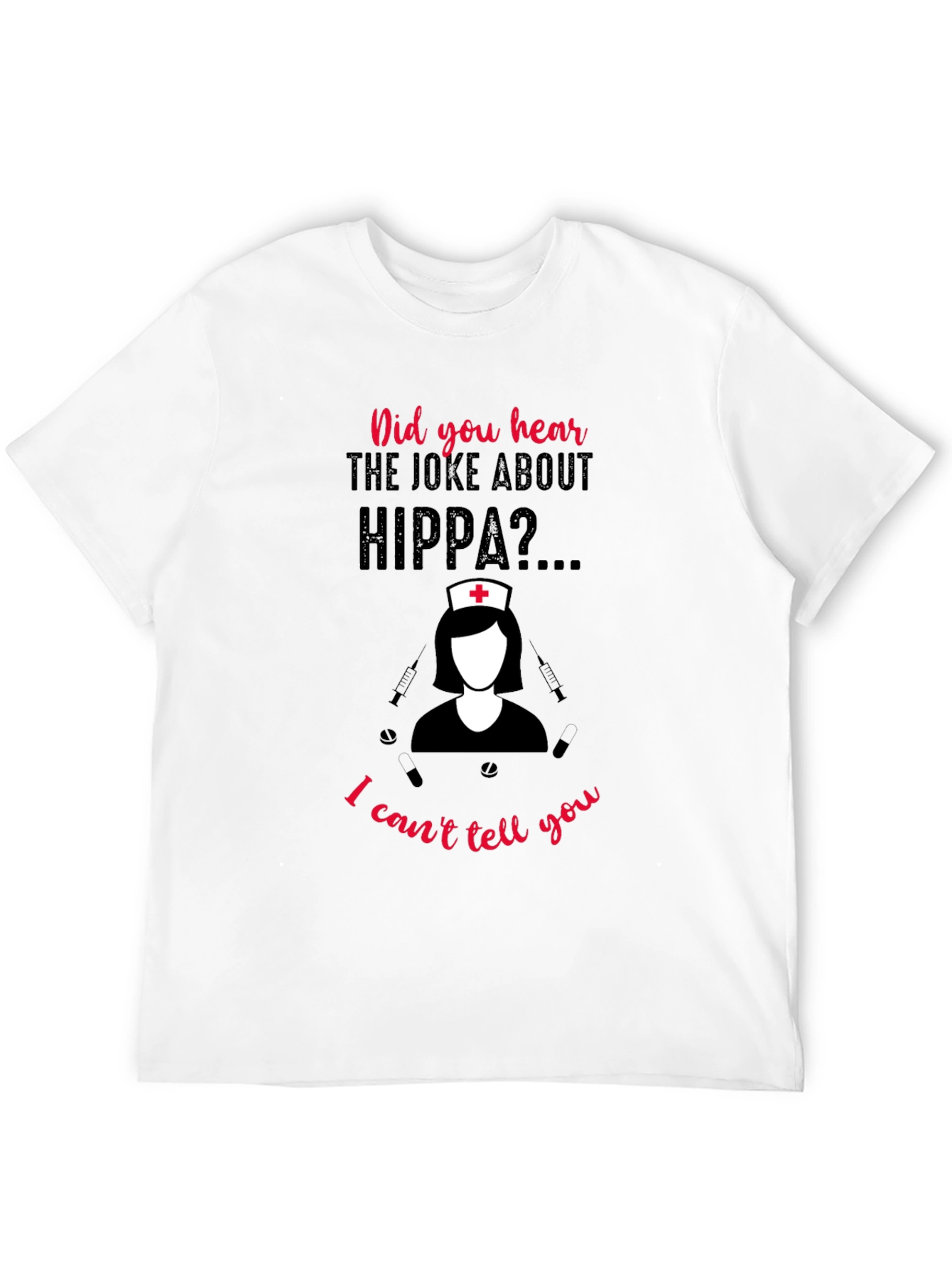 HIPPA Joke Nurse T-Shirt