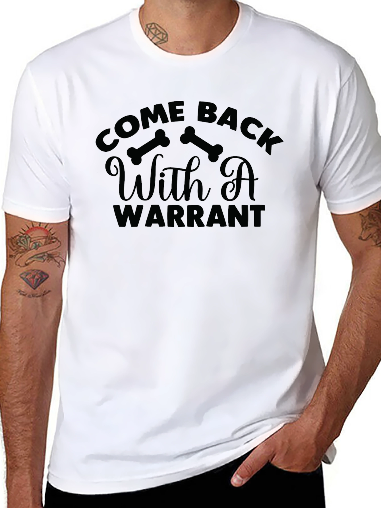 Come Back With A Warrant Graphic T-Shirt