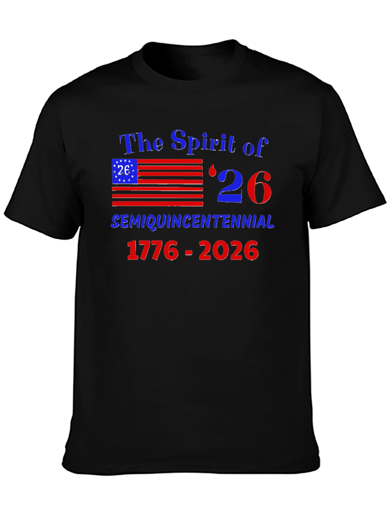Spirit of 26 Semi Quincentennial T-Shirt