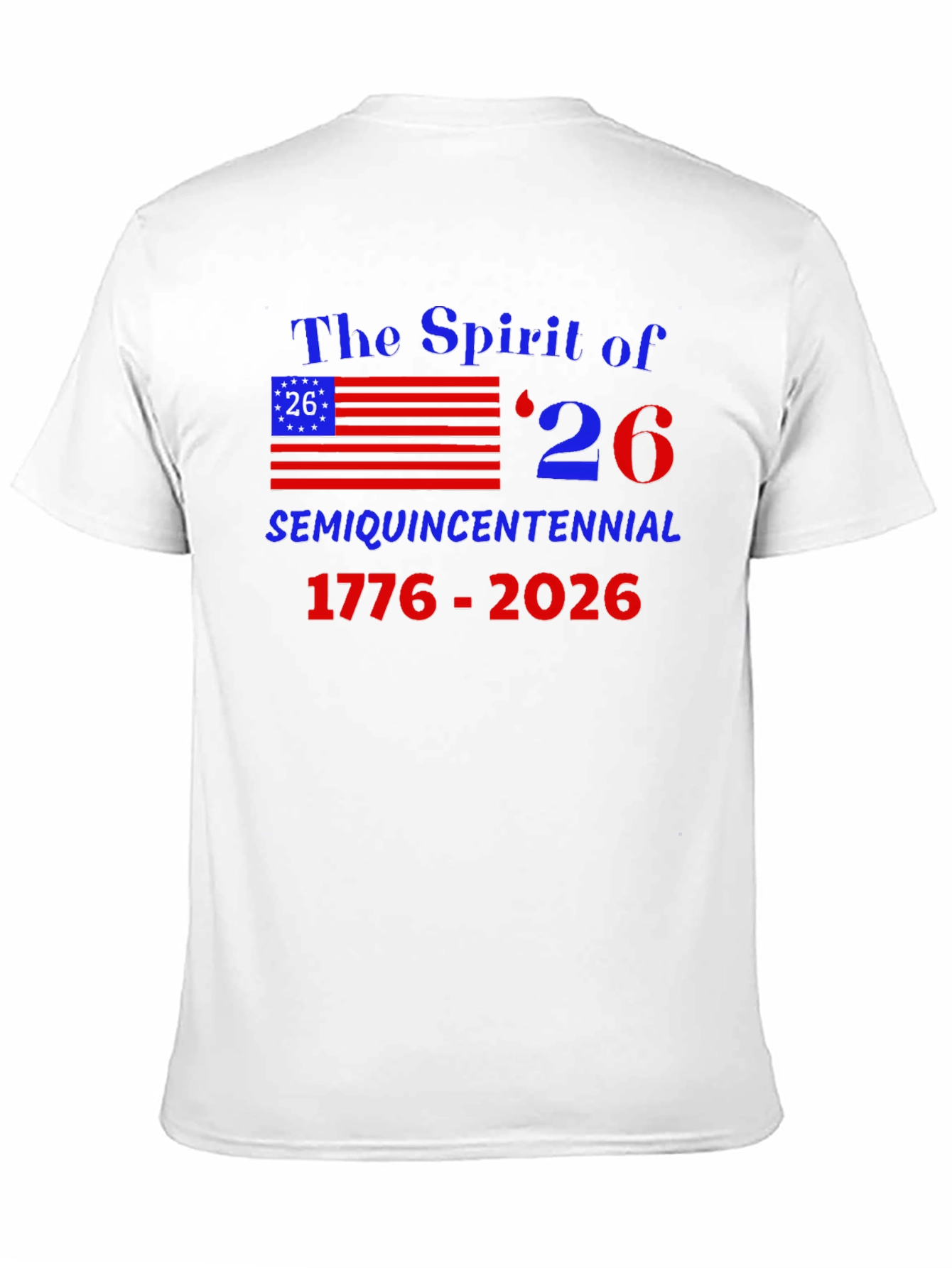 Spirit of 26 Semi Quincentennial T-Shirt