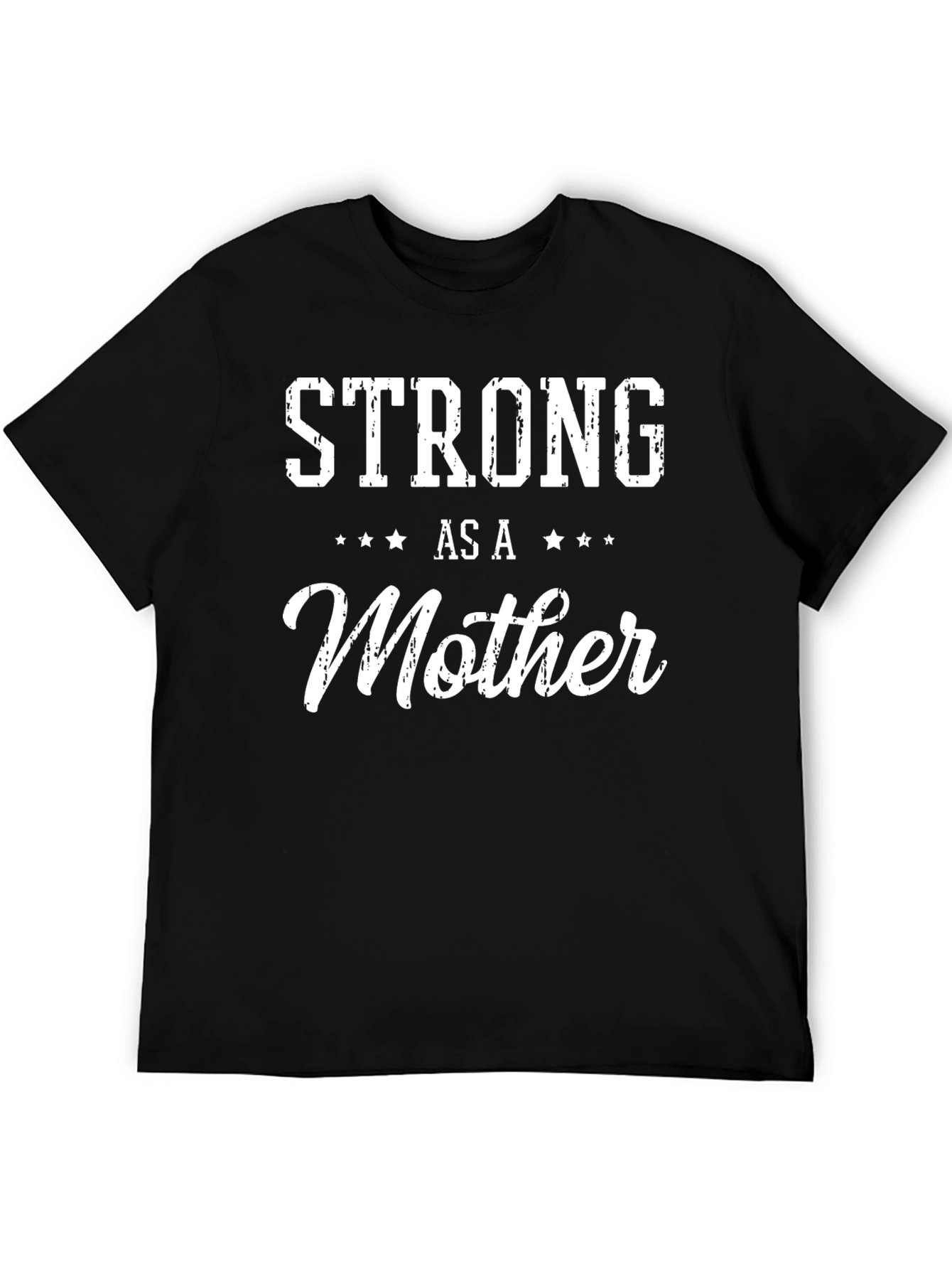 Strong As A Mother Graphic Tee Shirt