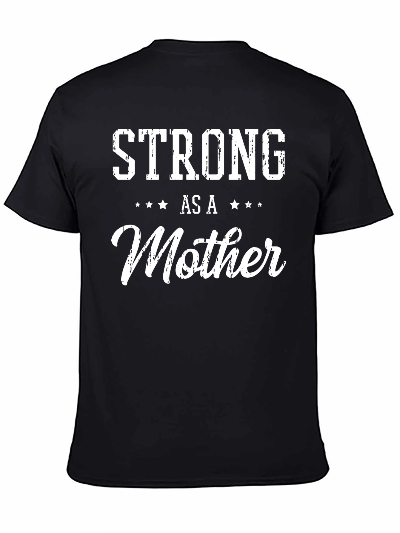 Strong As A Mother Graphic Tee Shirt