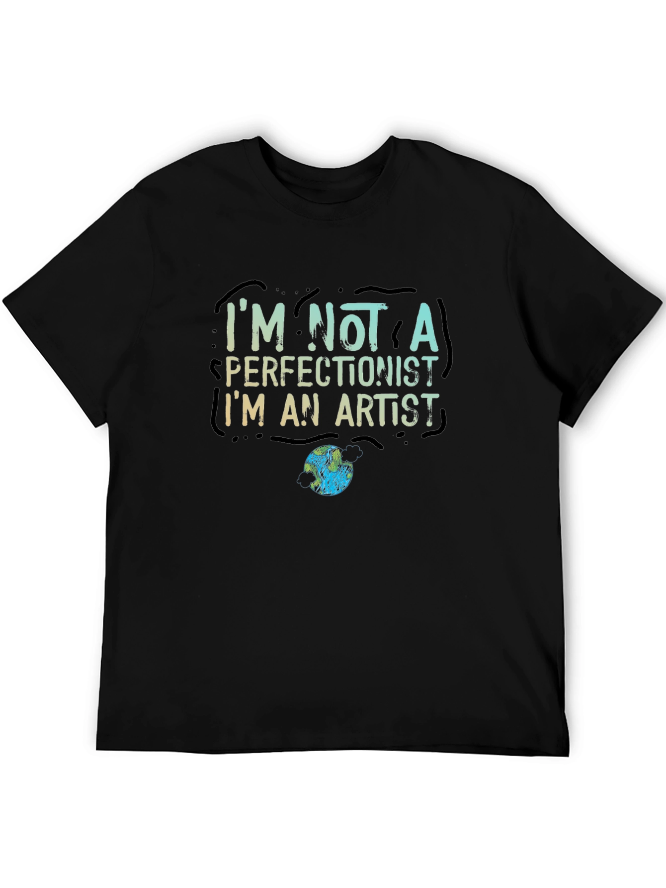 Im Not a Perfectionist Im an Artist T-Shirt
