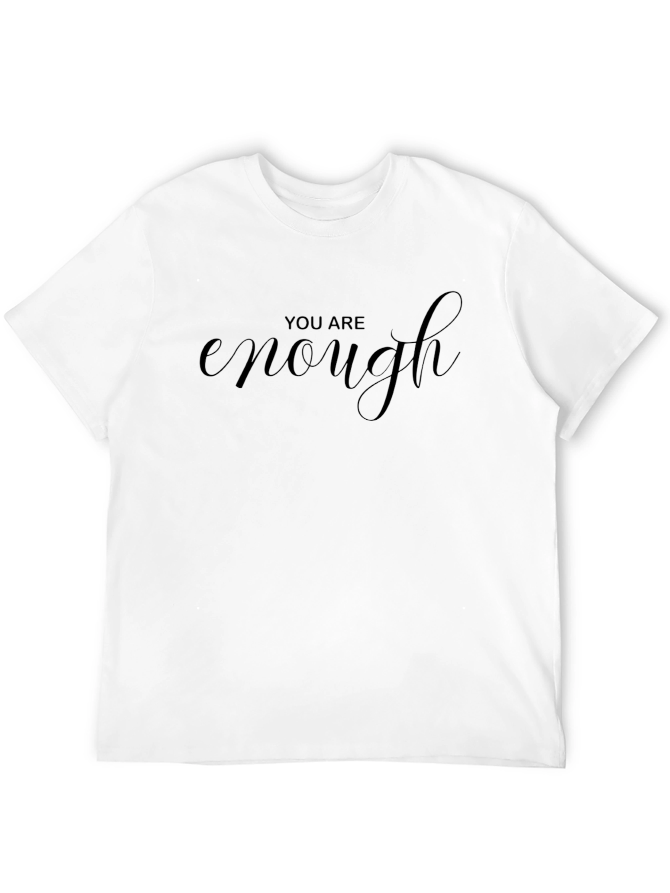 You Are Enough Graphic T-Shirt