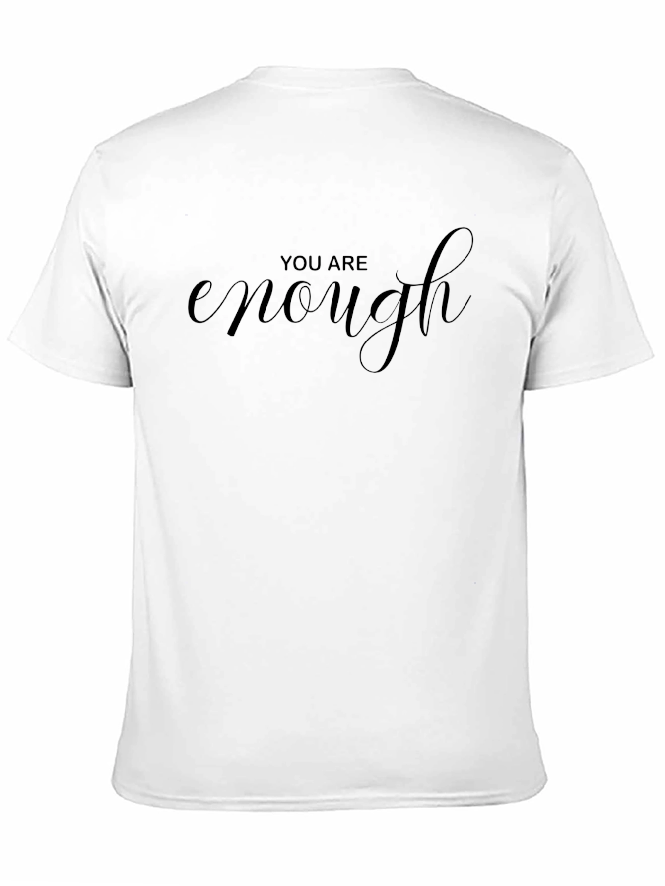 You Are Enough Graphic T-Shirt