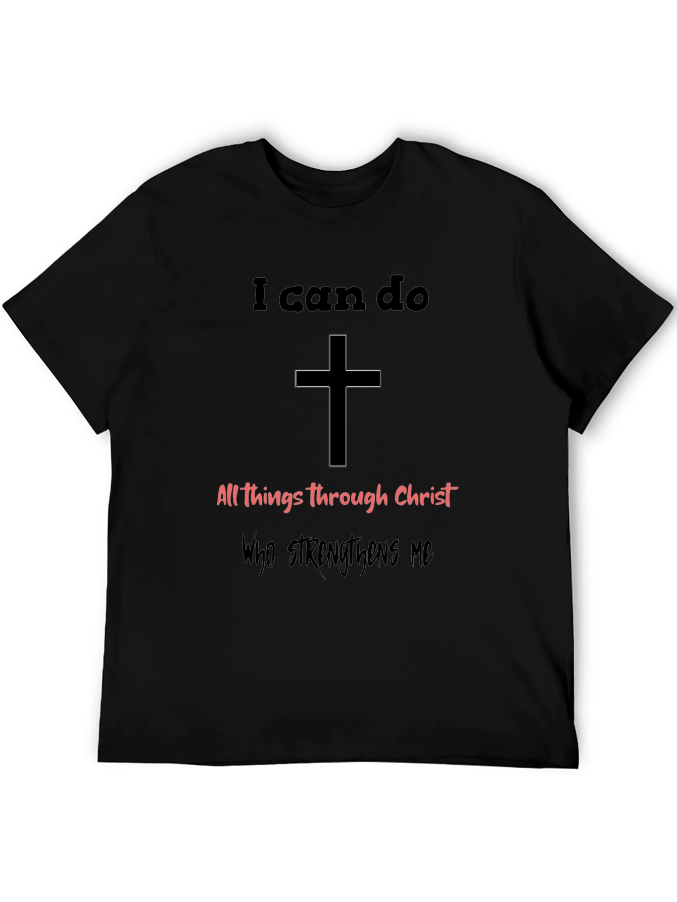 I Can Do All Things Through Christ T-Shirt