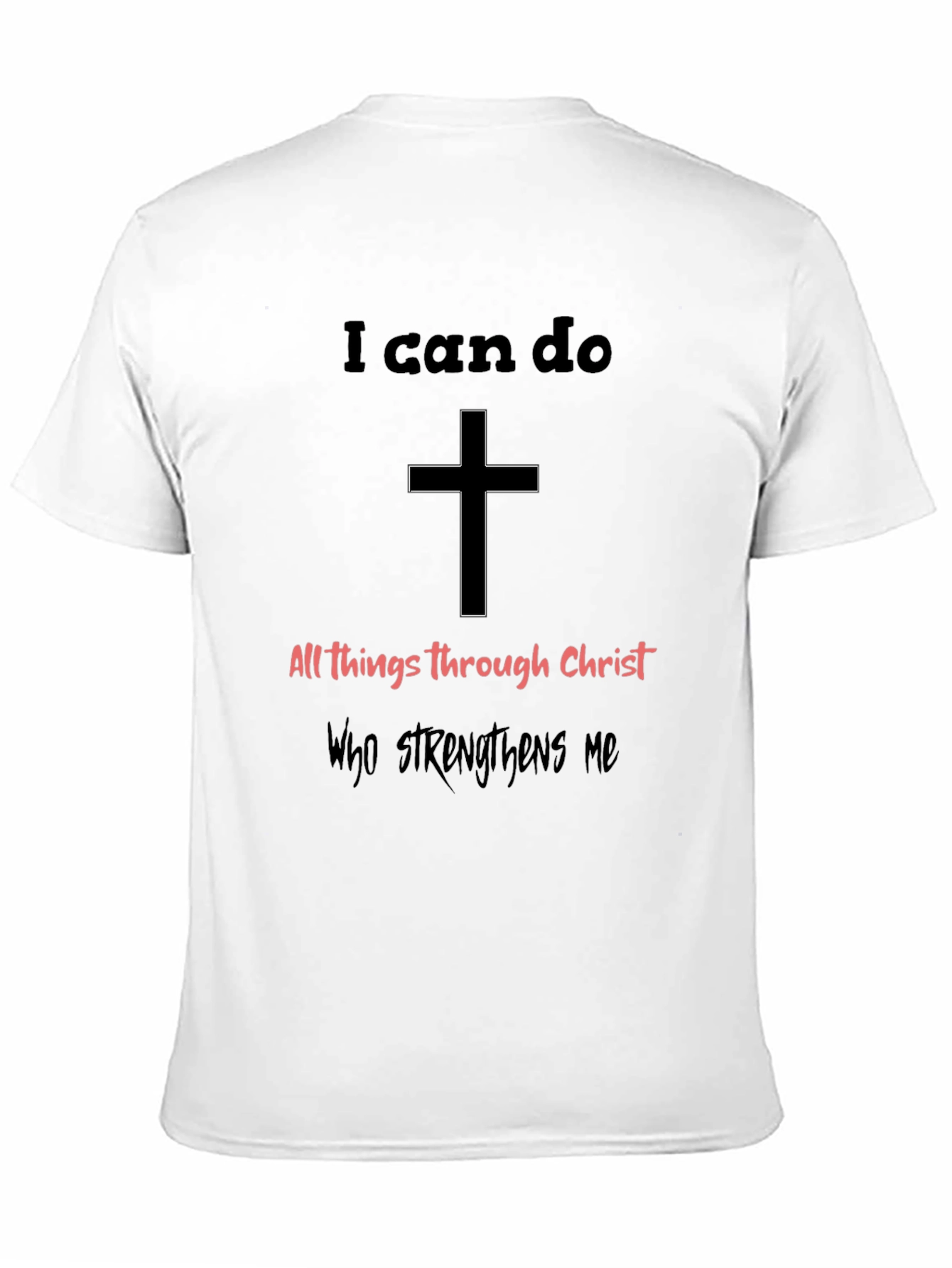 I Can Do All Things Through Christ T-Shirt
