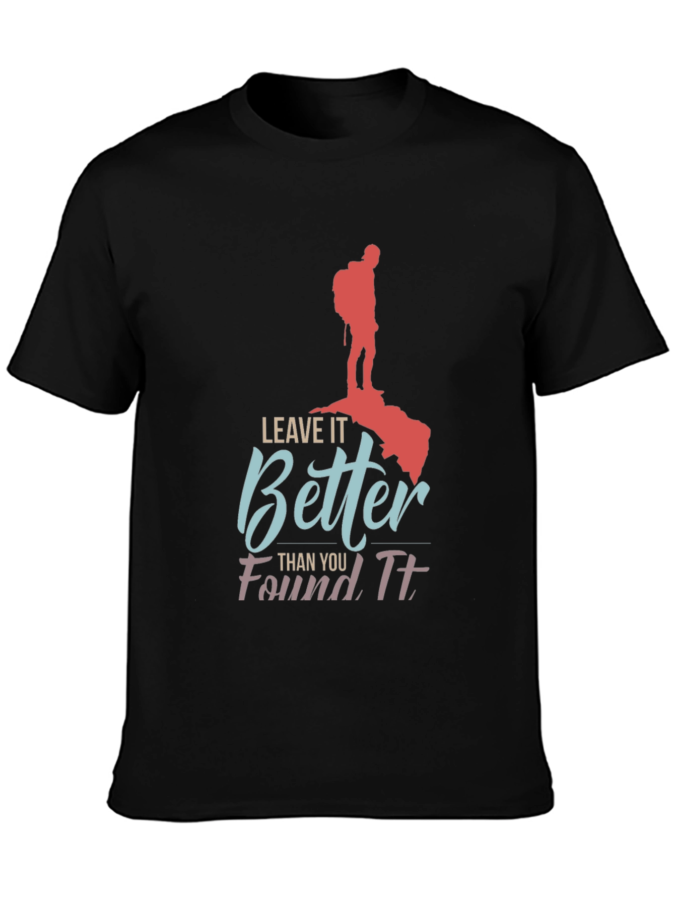 Leave It Better Found It Black T-Shirt