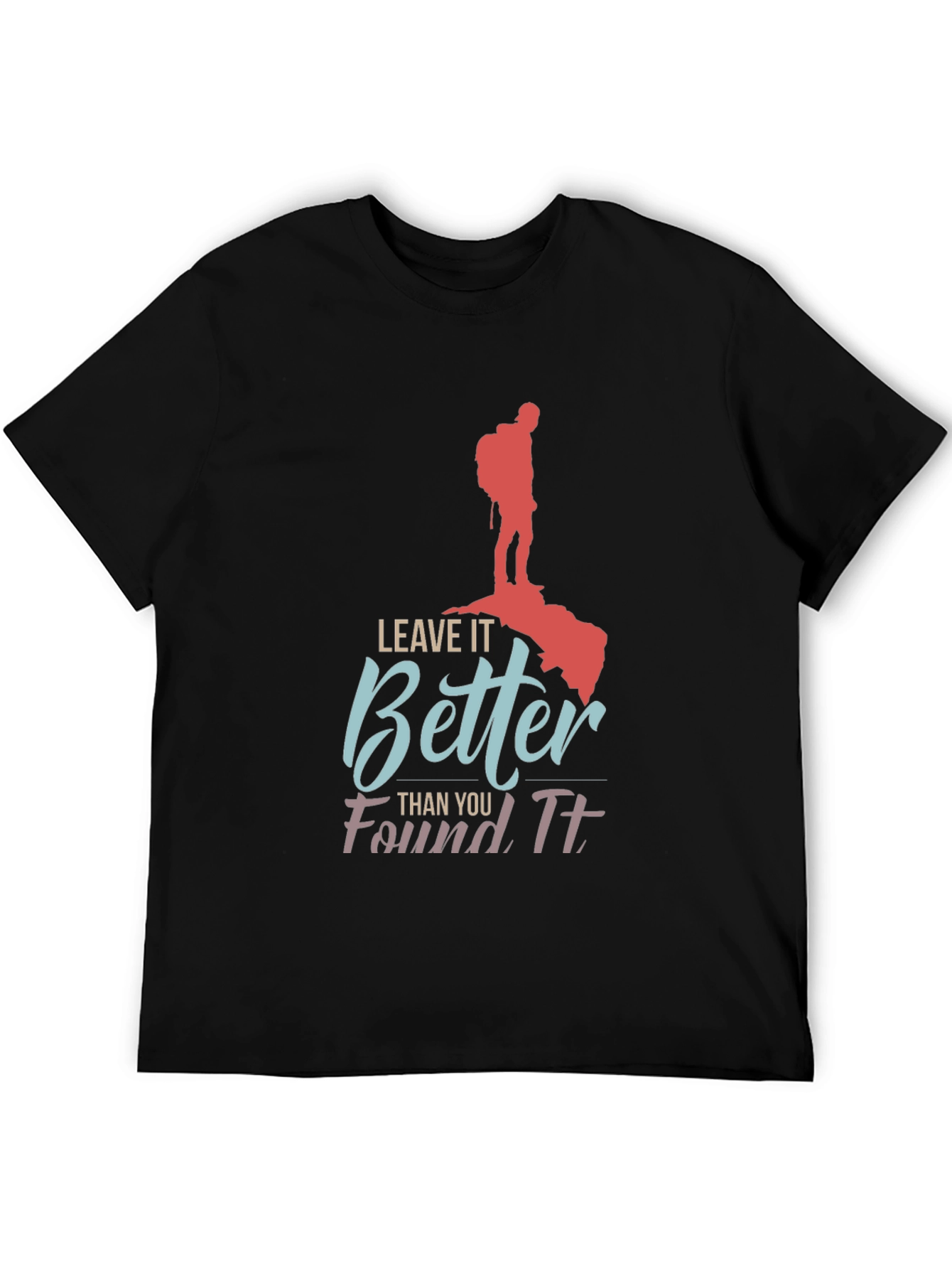 Leave It Better Found It Black T-Shirt