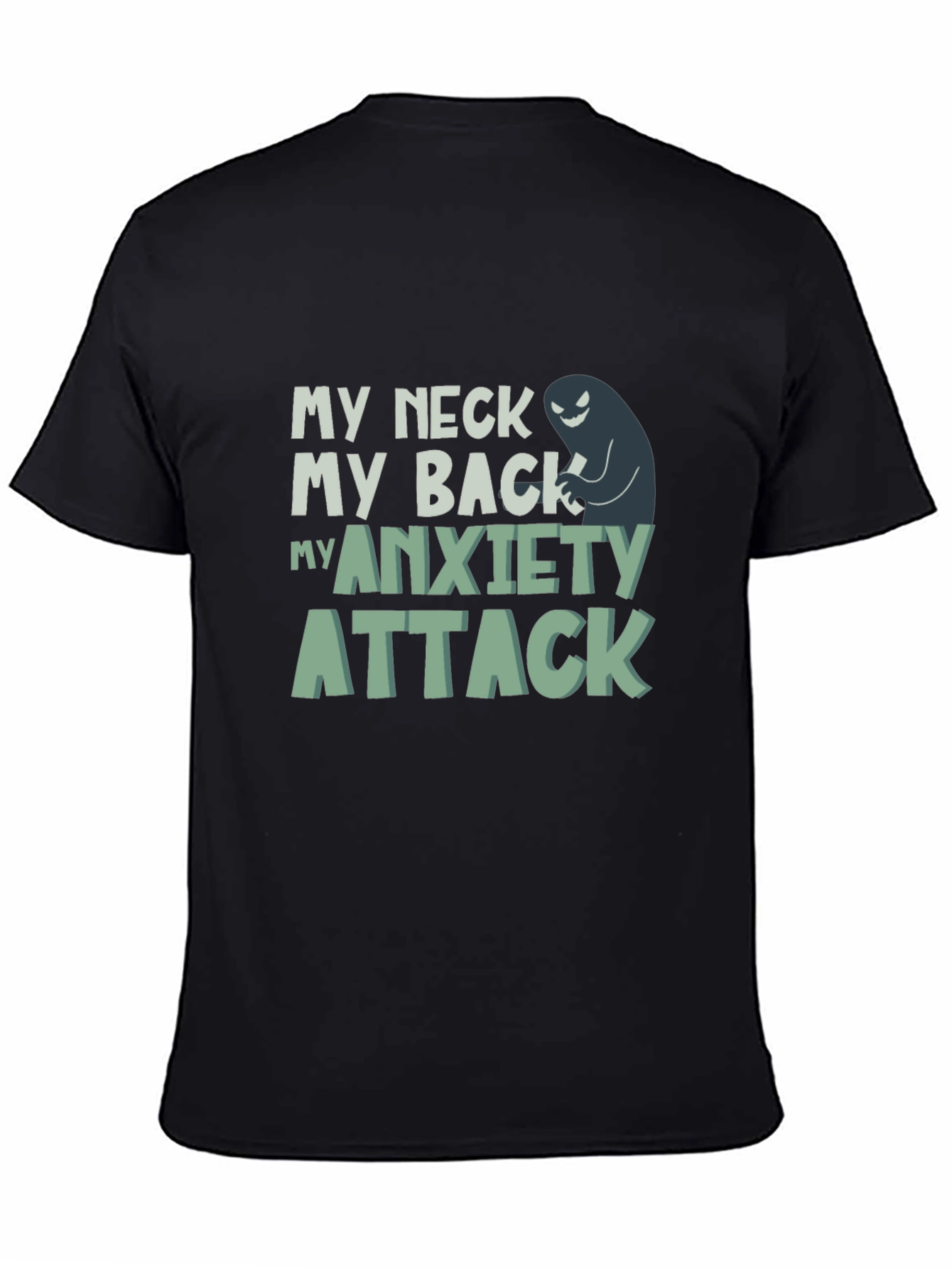 My Neck My Back My Anxiety Attack Graphic Tee