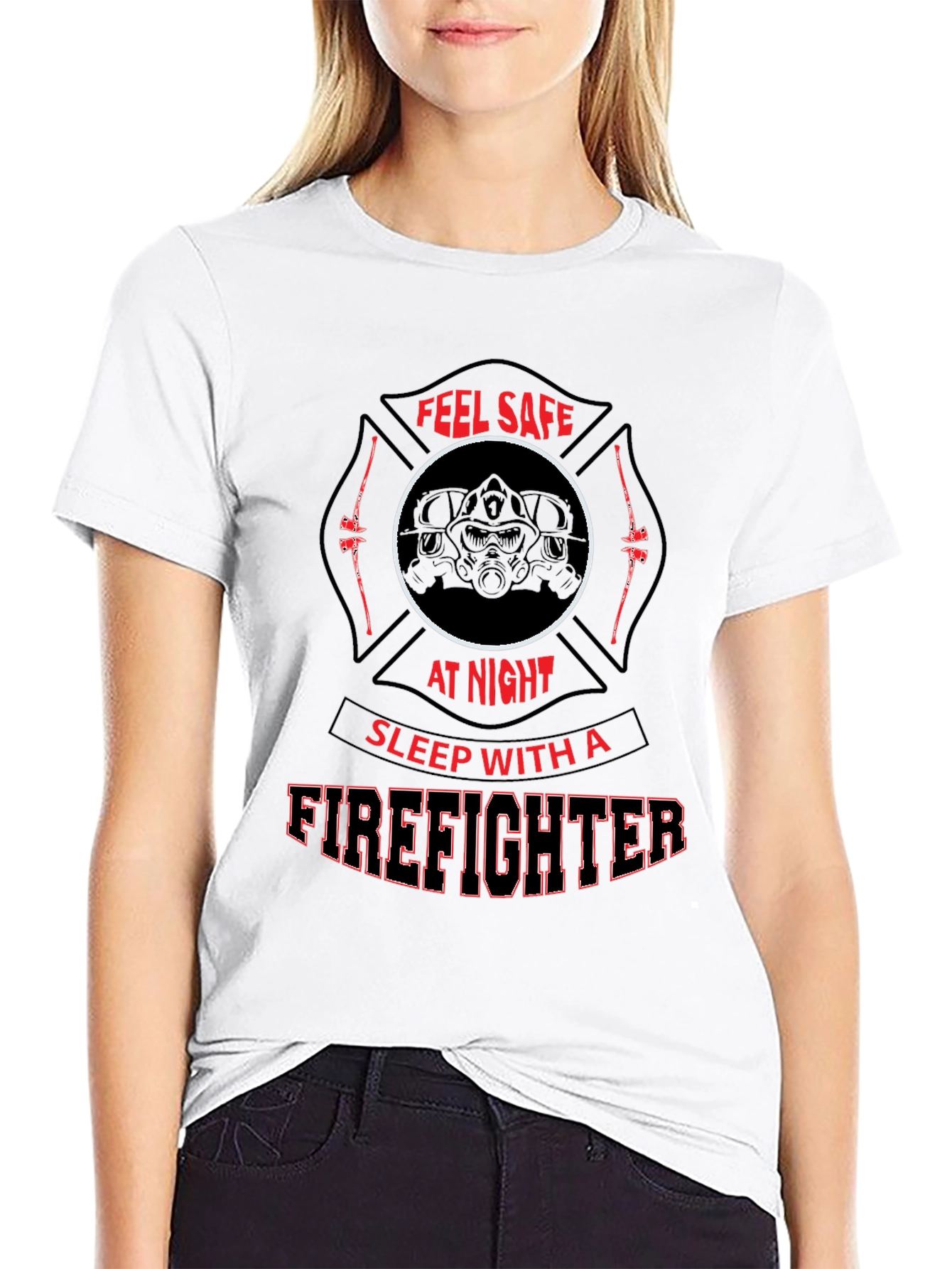 Feel Safe Firefighter T-Shirt