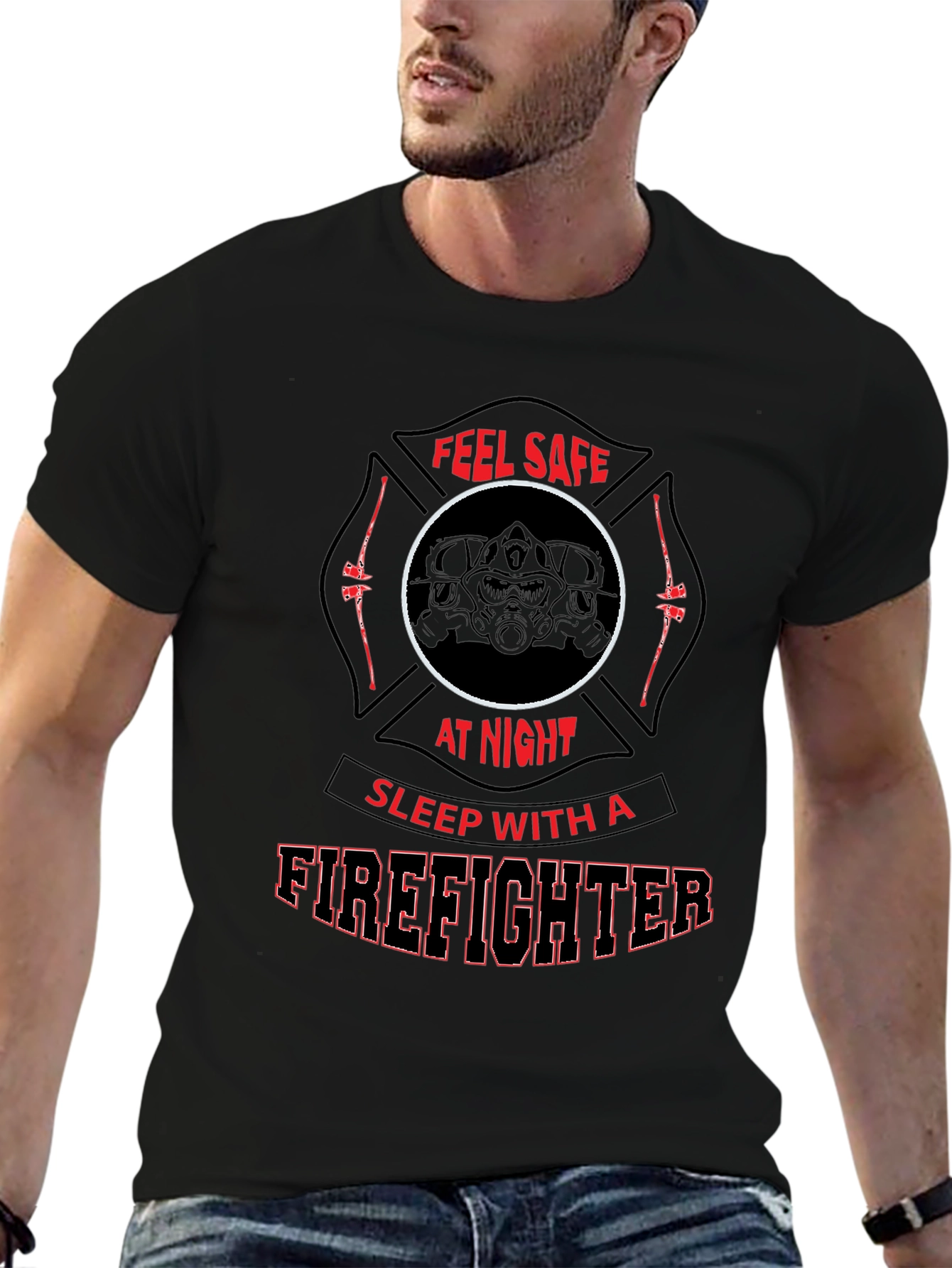 Feel Safe Firefighter T-Shirt