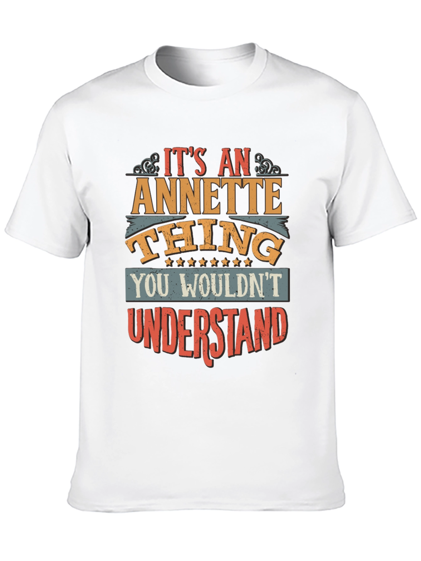 Annette Thing T-Shirt - You Wouldnt Understand